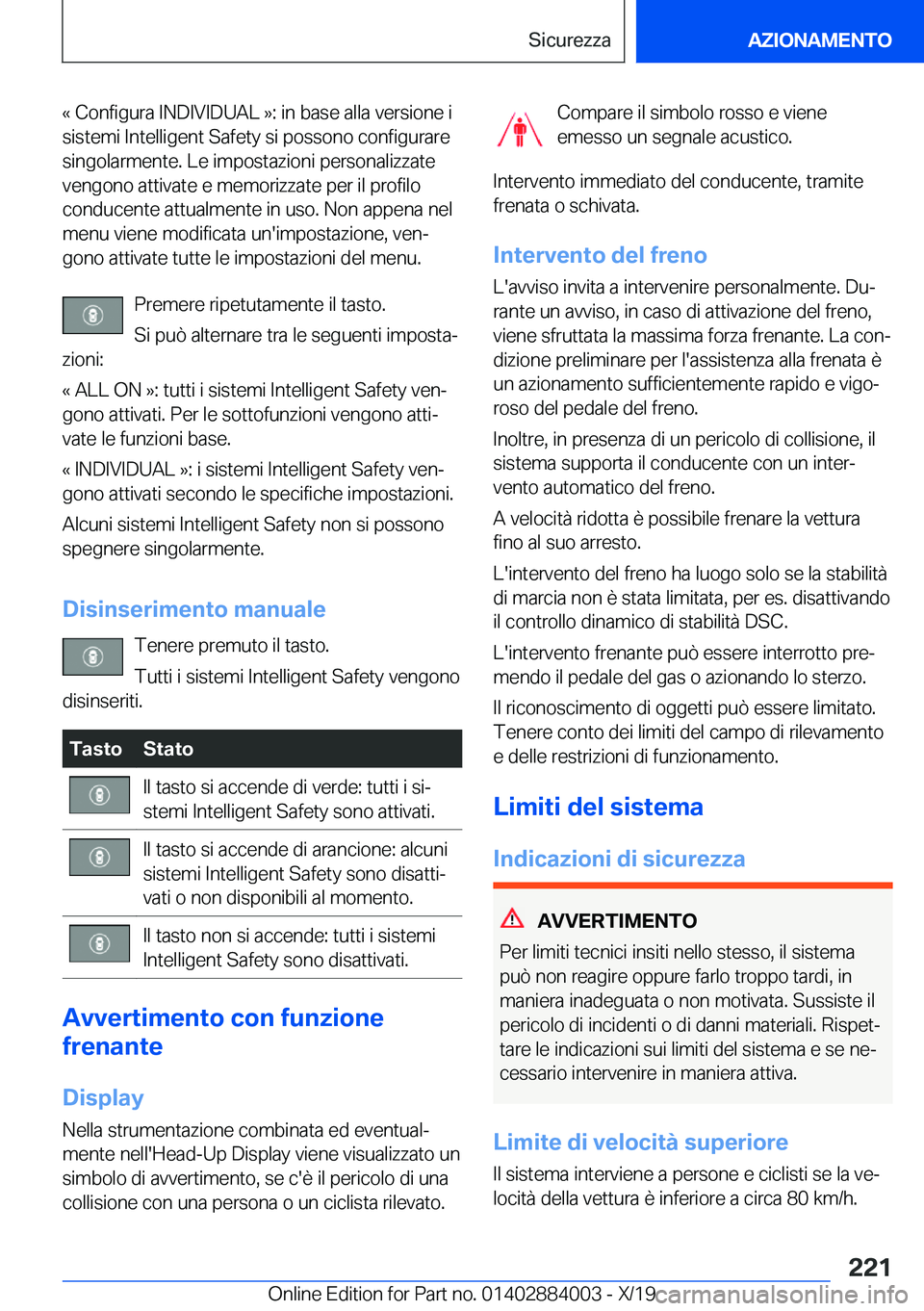 BMW X7 2020  Libretti Di Uso E manutenzione (in Italian) �«��C�o�n�f�i�g�u�r�a��I�N�D�I�V�I�D�U�A�L��{�:��i�n��b�a�s�e��a�l�l�a��v�e�r�s�i�o�n�e��i�s�i�s�t�e�m�i��I�n�t�e�l�l�i�g�e�n�t��S�a�f�e�t�y��s�i��p�o�s�s�o�n�o��c�o�n�f�i�g�u�r�a�r�e
�s