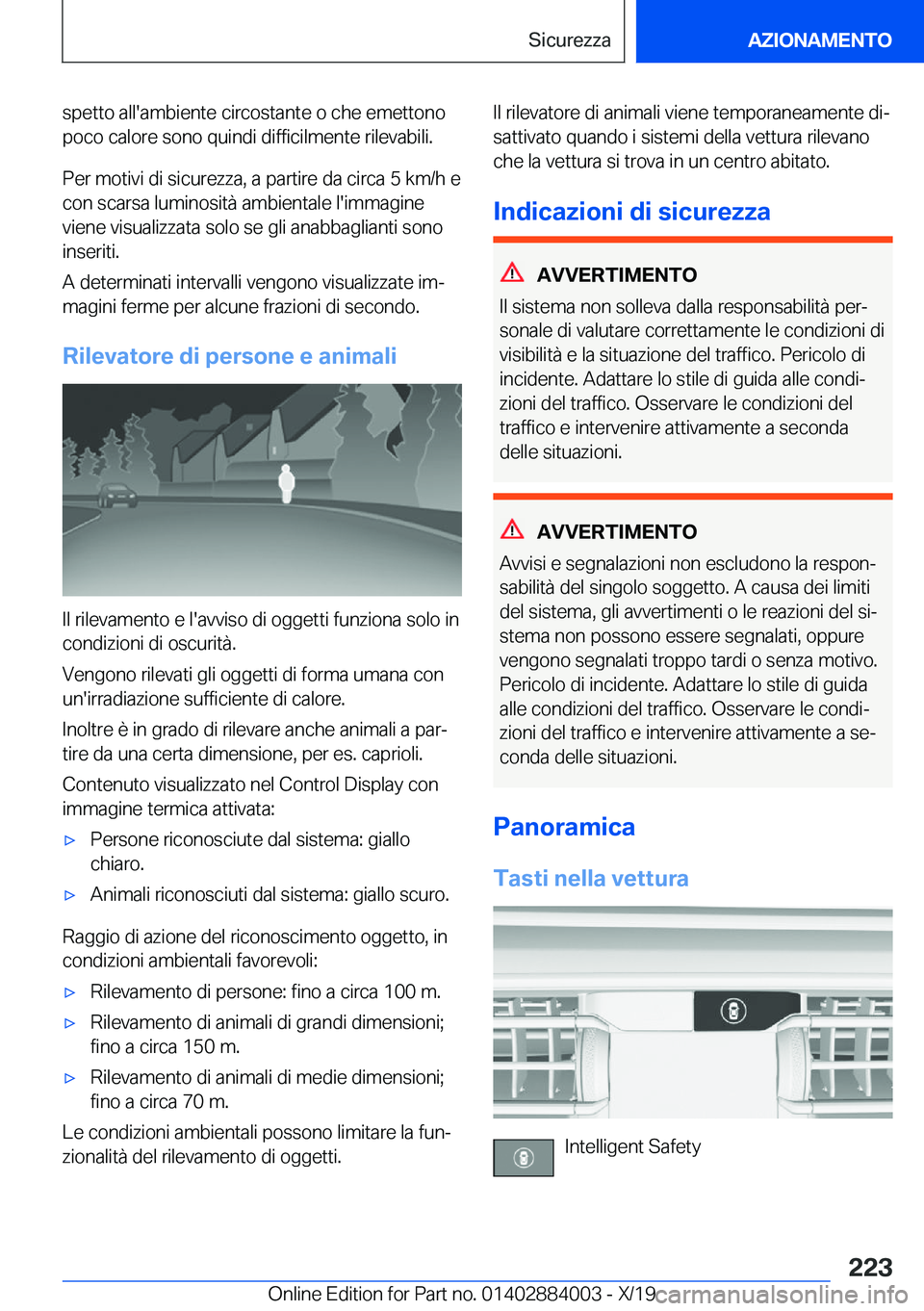 BMW X7 2020  Libretti Di Uso E manutenzione (in Italian) �s�p�e�t�t�o��a�l�l�'�a�m�b�i�e�n�t�e��c�i�r�c�o�s�t�a�n�t�e��o��c�h�e��e�m�e�t�t�o�n�o
�p�o�c�o��c�a�l�o�r�e��s�o�n�o��q�u�i�n�d�i��d�i�f�f�i�c�i�l�m�e�n�t�e��r�i�l�e�v�a�b�i�l�i�.
�P�e