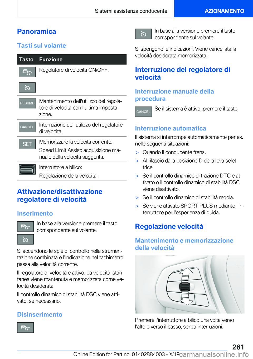 BMW X7 2020  Libretti Di Uso E manutenzione (in Italian) �P�a�n�o�r�a�m�i�c�a�T�a�s�t�i��s�u�l��v�o�l�a�n�t�e�T�a�s�t�o�F�u�n�z�i�o�n�e�R�e�g�o�l�a�t�o�r�e��d�i��v�e�l�o�c�i�t�