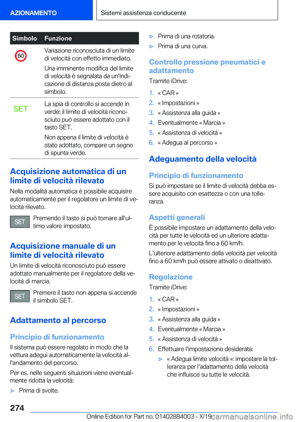 BMW X7 2020  Libretti Di Uso E manutenzione (in Italian) �S�i�m�b�o�l�o�F�u�n�z�i�o�n�e�V�a�r�i�a�z�i�o�n�e��r�i�c�o�n�o�s�c�i�u�t�a��d�i��u�n��l�i�m�i�t�e
�d�i��v�e�l�o�c�i�t�
