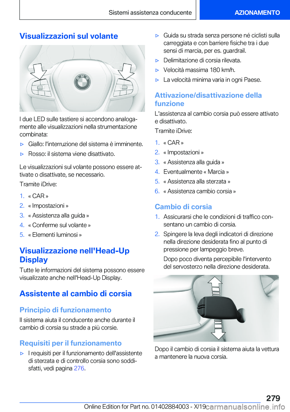 BMW X7 2020  Libretti Di Uso E manutenzione (in Italian) �V�i�s�u�a�l�i�z�z�a�z�i�o�n�i��s�u�l��v�o�l�a�n�t�e
�I��d�u�e��L�E�D��s�u�l�l�e��t�a�s�t�i�e�r�e��s�i��a�c�c�e�n�d�o�n�o��a�n�a�l�o�g�aª
�m�e�n�t�e��a�l�l�e��v�i�s�u�a�l�i�z�z�a�z�i�o�n�