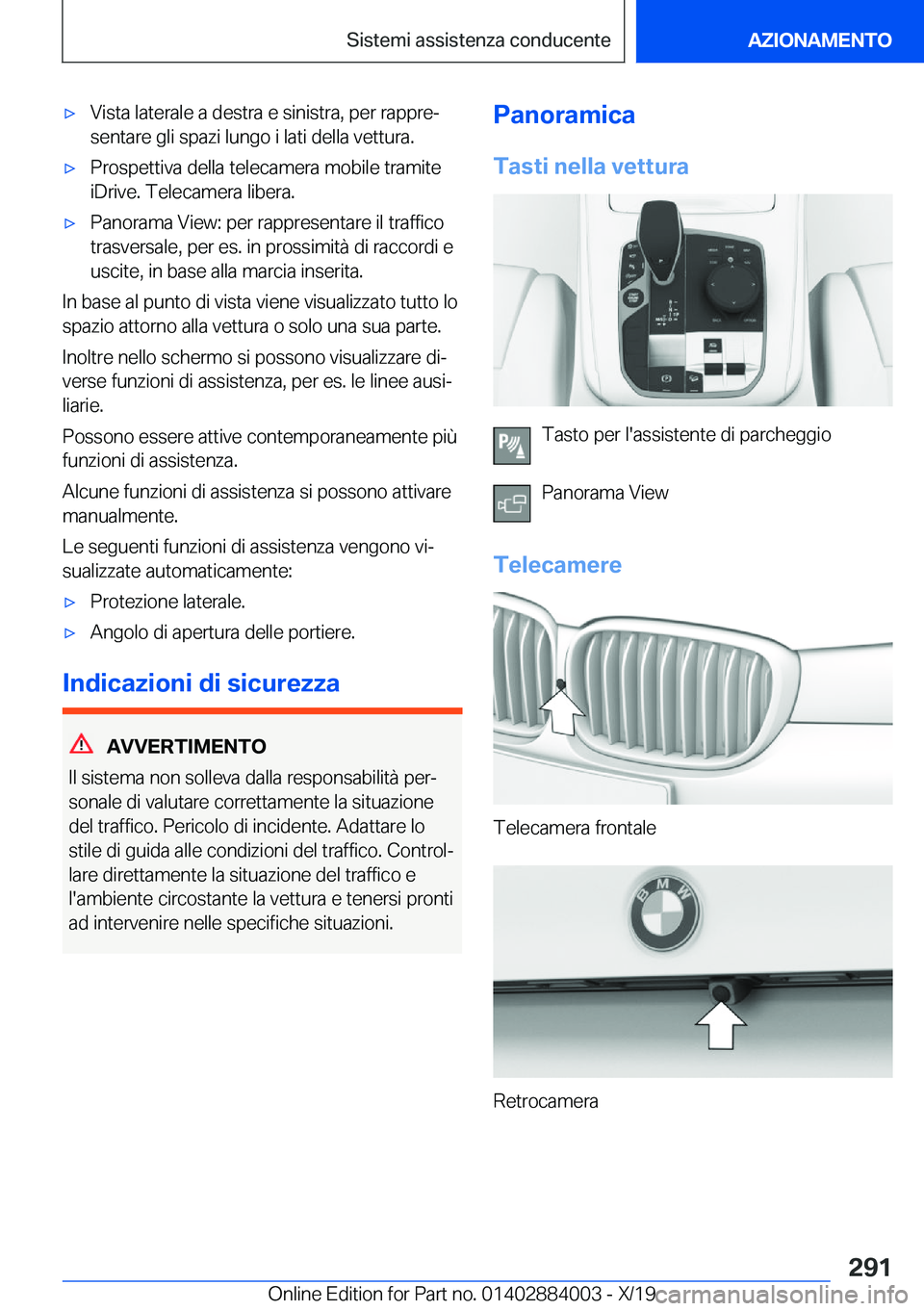 BMW X7 2020  Libretti Di Uso E manutenzione (in Italian) 'x�V�i�s�t�a��l�a�t�e�r�a�l�e��a��d�e�s�t�r�a��e��s�i�n�i�s�t�r�a�,��p�e�r��r�a�p�p�r�eª
�s�e�n�t�a�r�e��g�l�i��s�p�a�z�i��l�u�n�g�o��i��l�a�t�i��d�e�l�l�a��v�e�t�t�u�r�a�.'x�P