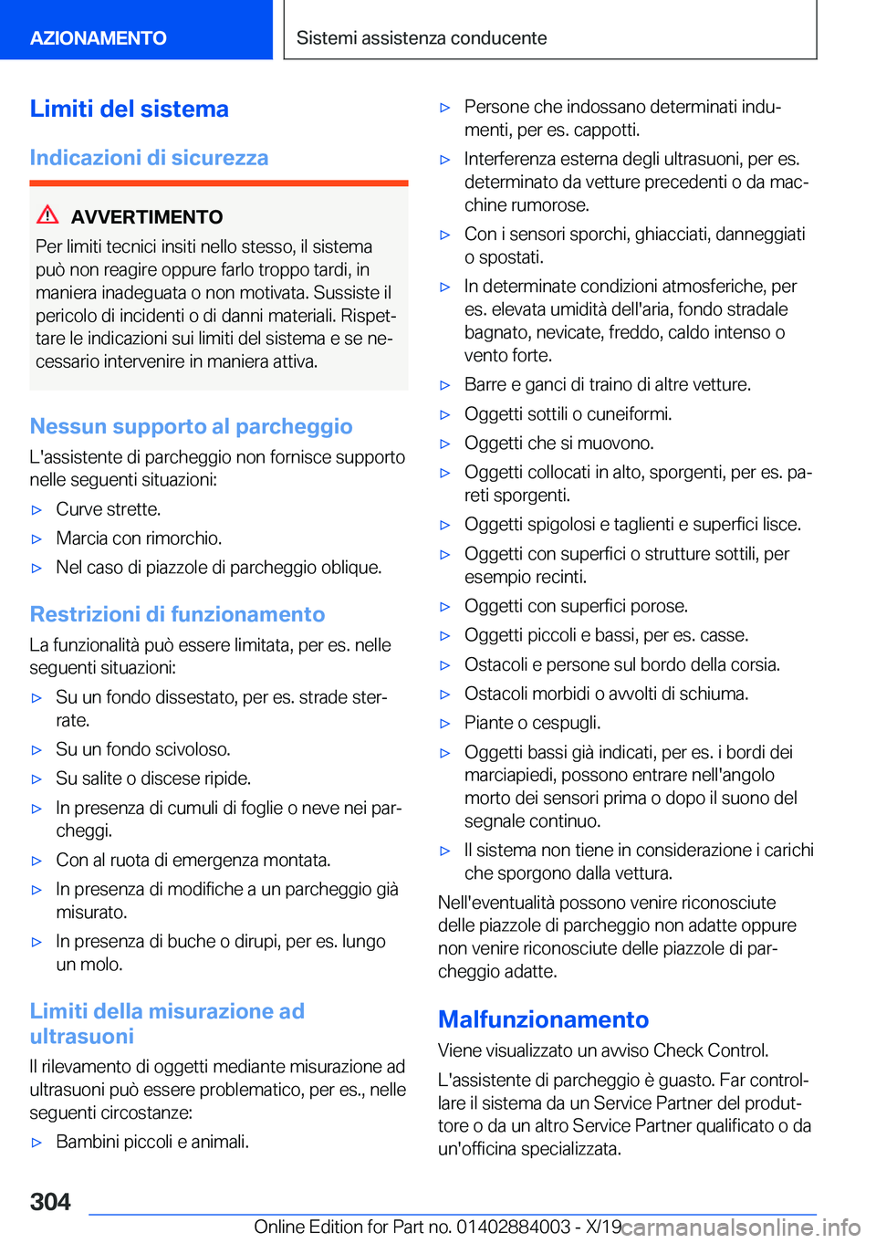 BMW X7 2020  Libretti Di Uso E manutenzione (in Italian) �L�i�m�i�t�i��d�e�l��s�i�s�t�e�m�a�I�n�d�i�c�a�z�i�o�n�i��d�i��s�i�c�u�r�e�z�z�a
�A�V�V�E�R�T�I�M�E�N�T�O
�P�e�r��l�i�m�i�t�i��t�e�c�n�i�c�i��i�n�s�i�t�i��n�e�l�l�o��s�t�e�s�s�o�,��i�l��s�i