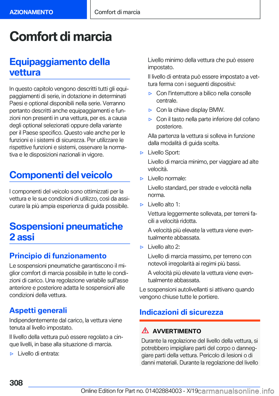 BMW X7 2020  Libretti Di Uso E manutenzione (in Italian) �C�o�m�f�o�r�t��d�i��m�a�r�c�i�a�E�q�u�i�p�a�g�g�i�a�m�e�n�t�o��d�e�l�l�a�v�e�t�t�u�r�a
�I�n��q�u�e�s�t�o��c�a�p�i�t�o�l�o��v�e�n�g�o�n�o��d�e�s�c�r�i�t�t�i��t�u�t�t�i��g�l�i��e�q�u�iª
�p�