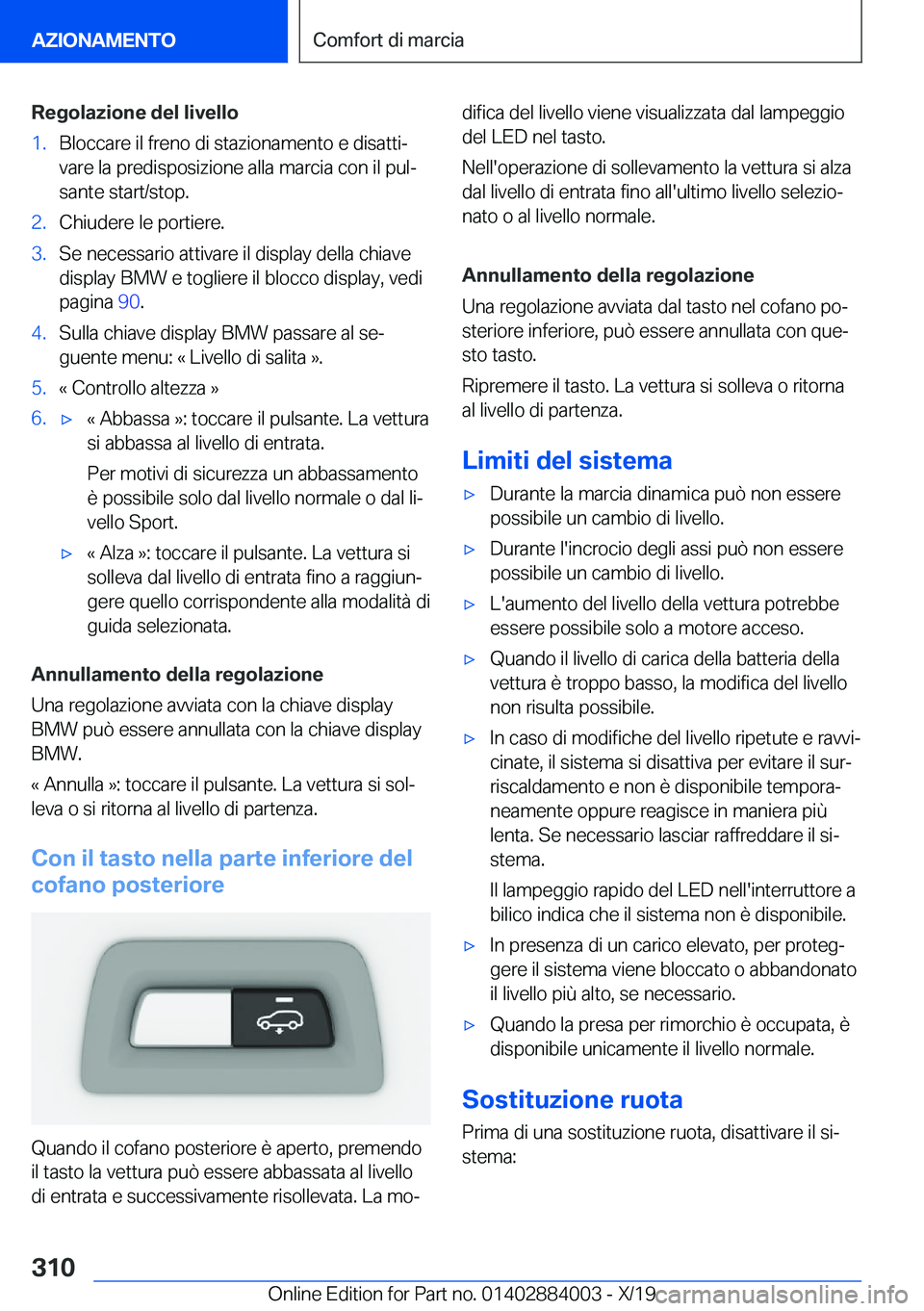 BMW X7 2020  Libretti Di Uso E manutenzione (in Italian) �R�e�g�o�l�a�z�i�o�n�e��d�e�l��l�i�v�e�l�l�o�1�.�B�l�o�c�c�a�r�e��i�l��f�r�e�n�o��d�i��s�t�a�z�i�o�n�a�m�e�n�t�o��e��d�i�s�a�t�t�iª�v�a�r�e��l�a��p�r�e�d�i�s�p�o�s�i�z�i�o�n�e��a�l�l�a��