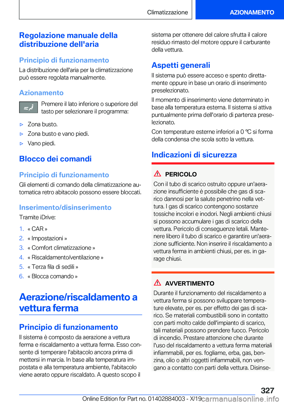 BMW X7 2020  Libretti Di Uso E manutenzione (in Italian) �R�e�g�o�l�a�z�i�o�n�e��m�a�n�u�a�l�e��d�e�l�l�a
�d�i�s�t�r�i�b�u�z�i�o�n�e��d�e�l�l�'�a�r�i�a
�P�r�i�n�c�i�p�i�o��d�i��f�u�n�z�i�o�n�a�m�e�n�t�o
�L�a��d�i�s�t�r�i�b�u�z�i�o�n�e��d�e�l�l�&#