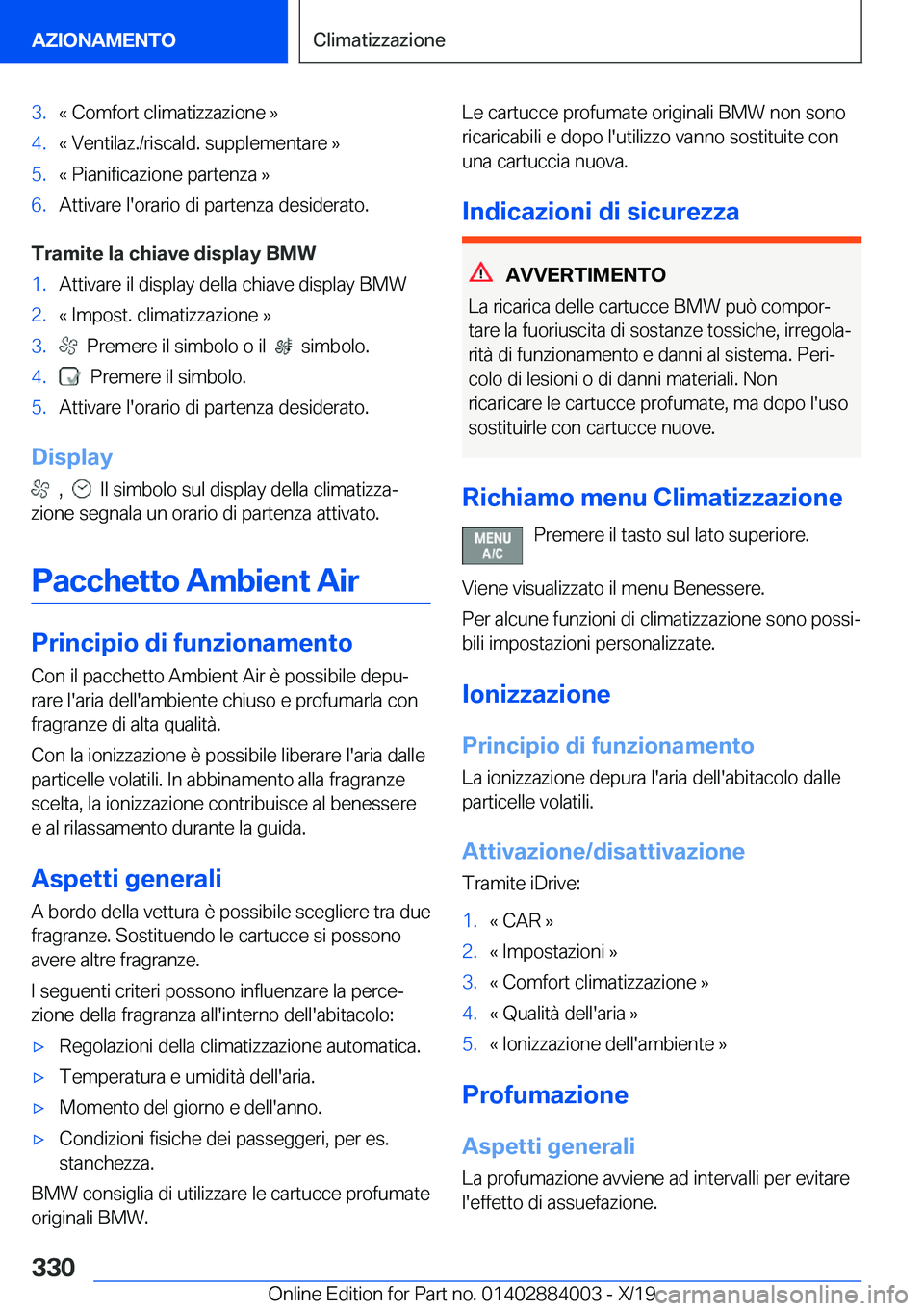 BMW X7 2020  Libretti Di Uso E manutenzione (in Italian) �3�.�«��C�o�m�f�o�r�t��c�l�i�m�a�t�i�z�z�a�z�i�o�n�e��{�4�.�«��V�e�n�t�i�l�a�z�.�/�r�i�s�c�a�l�d�.��s�u�p�p�l�e�m�e�n�t�a�r�e��{�5�.�«��P�i�a�n�i�f�i�c�a�z�i�o�n�e��p�a�r�t�e�n�z�a��{�6�.�