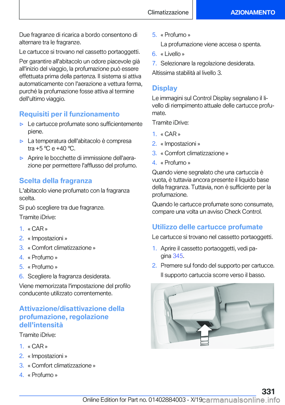 BMW X7 2020  Libretti Di Uso E manutenzione (in Italian) �D�u�e��f�r�a�g�r�a�n�z�e��d�i��r�i�c�a�r�i�c�a��a��b�o�r�d�o��c�o�n�s�e�n�t�o�n�o��d�i
�a�l�t�e�r�n�a�r�e��t�r�a��l�e��f�r�a�g�r�a�n�z�e�.
�L�e��c�a�r�t�u�c�c�e��s�i��t�r�o�v�a�n�o��n�e