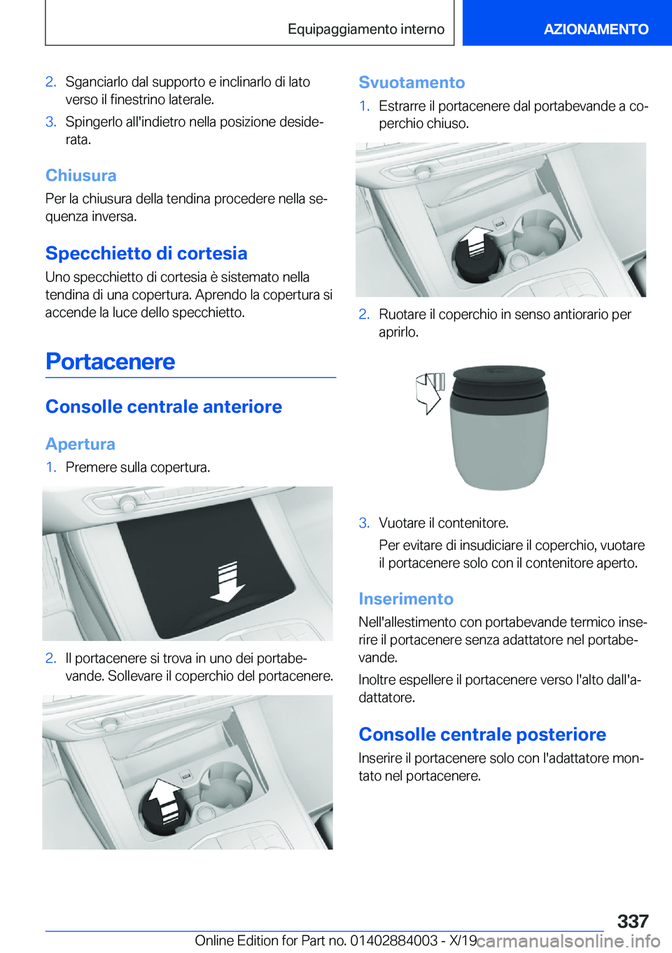 BMW X7 2020  Libretti Di Uso E manutenzione (in Italian) �2�.�S�g�a�n�c�i�a�r�l�o��d�a�l��s�u�p�p�o�r�t�o��e��i�n�c�l�i�n�a�r�l�o��d�i��l�a�t�o�v�e�r�s�o��i�l��f�i�n�e�s�t�r�i�n�o��l�a�t�e�r�a�l�e�.�3�.�S�p�i�n�g�e�r�l�o��a�l�l�'�i�n�d�i�e�t�r
