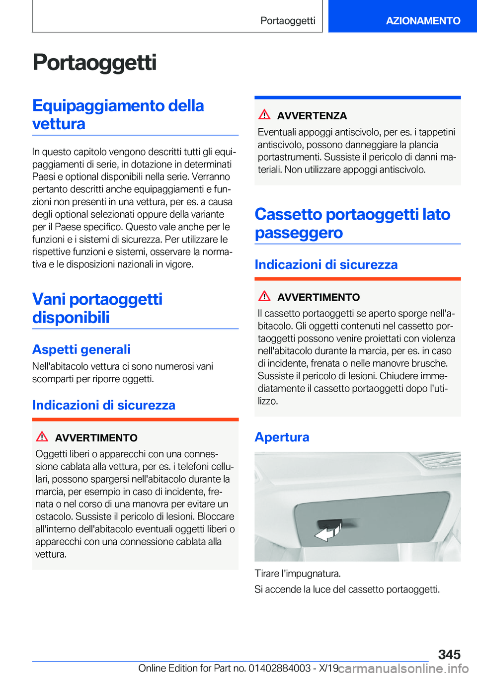 BMW X7 2020  Libretti Di Uso E manutenzione (in Italian) �P�o�r�t�a�o�g�g�e�t�t�i�E�q�u�i�p�a�g�g�i�a�m�e�n�t�o��d�e�l�l�a�v�e�t�t�u�r�a
�I�n��q�u�e�s�t�o��c�a�p�i�t�o�l�o��v�e�n�g�o�n�o��d�e�s�c�r�i�t�t�i��t�u�t�t�i��g�l�i��e�q�u�iª
�p�a�g�g�i�a�