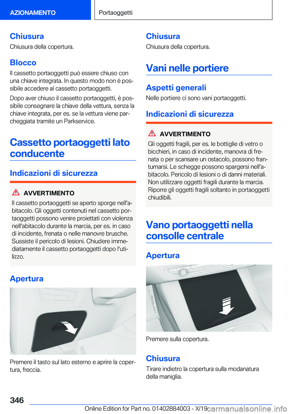 BMW X7 2020  Libretti Di Uso E manutenzione (in Italian) �C�h�i�u�s�u�r�a�C�h�i�u�s�u�r�a��d�e�l�l�a��c�o�p�e�r�t�u�r�a�.
�B�l�o�c�c�o �I�l��c�a�s�s�e�t�t�o��p�o�r�t�a�o�g�g�e�t�t�i��p�u�