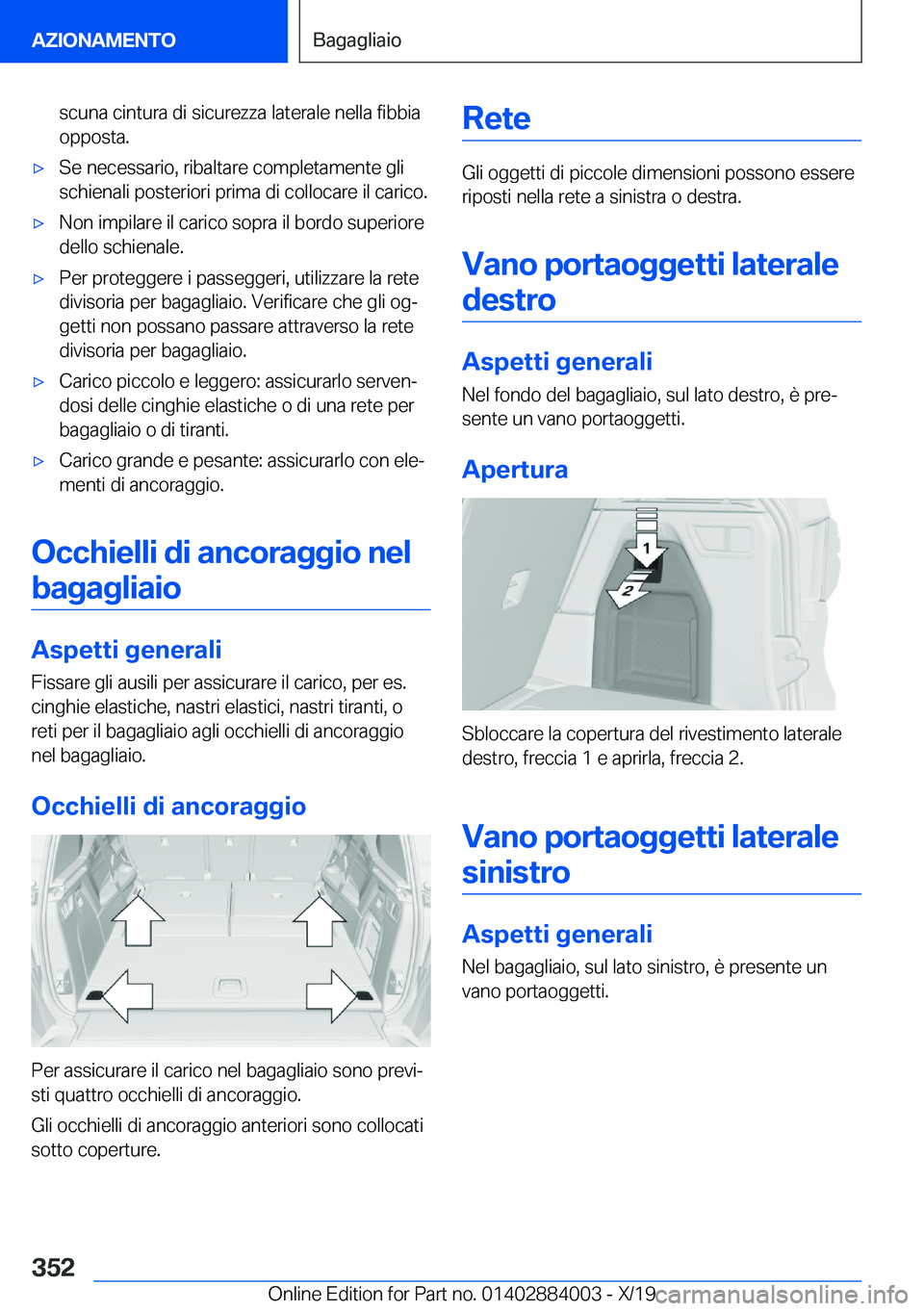 BMW X7 2020  Libretti Di Uso E manutenzione (in Italian) �s�c�u�n�a��c�i�n�t�u�r�a��d�i��s�i�c�u�r�e�z�z�a��l�a�t�e�r�a�l�e��n�e�l�l�a��f�i�b�b�i�a�o�p�p�o�s�t�a�.'x�S�e��n�e�c�e�s�s�a�r�i�o�,��r�i�b�a�l�t�a�r�e��c�o�m�p�l�e�t�a�m�e�n�t�e��g�l