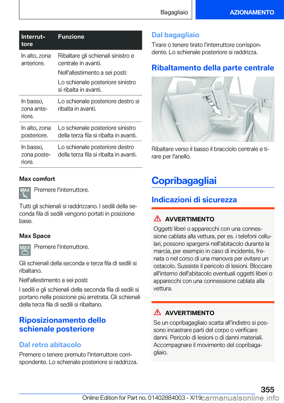 BMW X7 2020  Libretti Di Uso E manutenzione (in Italian) �I�n�t�e�r�r�u�tj
�t�o�r�e�F�u�n�z�i�o�n�e�I�n��a�l�t�o�,��z�o�n�a
�a�n�t�e�r�i�o�r�e�.�R�i�b�a�l�t�a�r�e��g�l�i��s�c�h�i�e�n�a�l�i��s�i�n�i�s�t�r�o��e
�c�e�n�t�r�a�l�e��i�n��a�v�a�n�t�i�.
�N