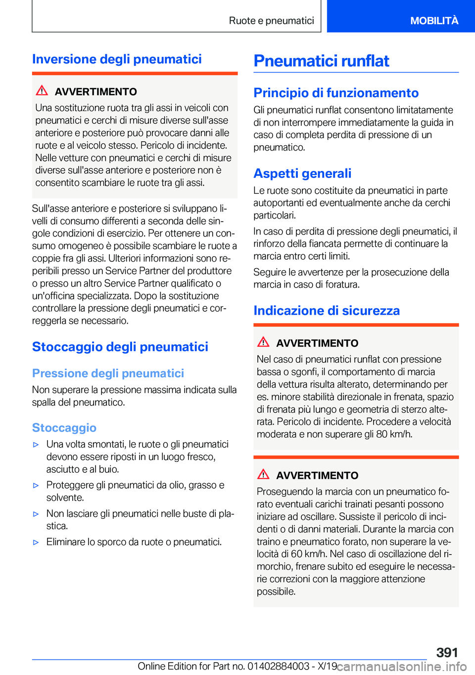 BMW X7 2020  Libretti Di Uso E manutenzione (in Italian) �I�n�v�e�r�s�i�o�n�e��d�e�g�l�i��p�n�e�u�m�a�t�i�c�i
�A�V�V�E�R�T�I�M�E�N�T�O
�U�n�a��s�o�s�t�i�t�u�z�i�o�n�e��r�u�o�t�a��t�r�a��g�l�i��a�s�s�i��i�n��v�e�i�c�o�l�i��c�o�n
�p�n�e�u�m�a�t�i�c�