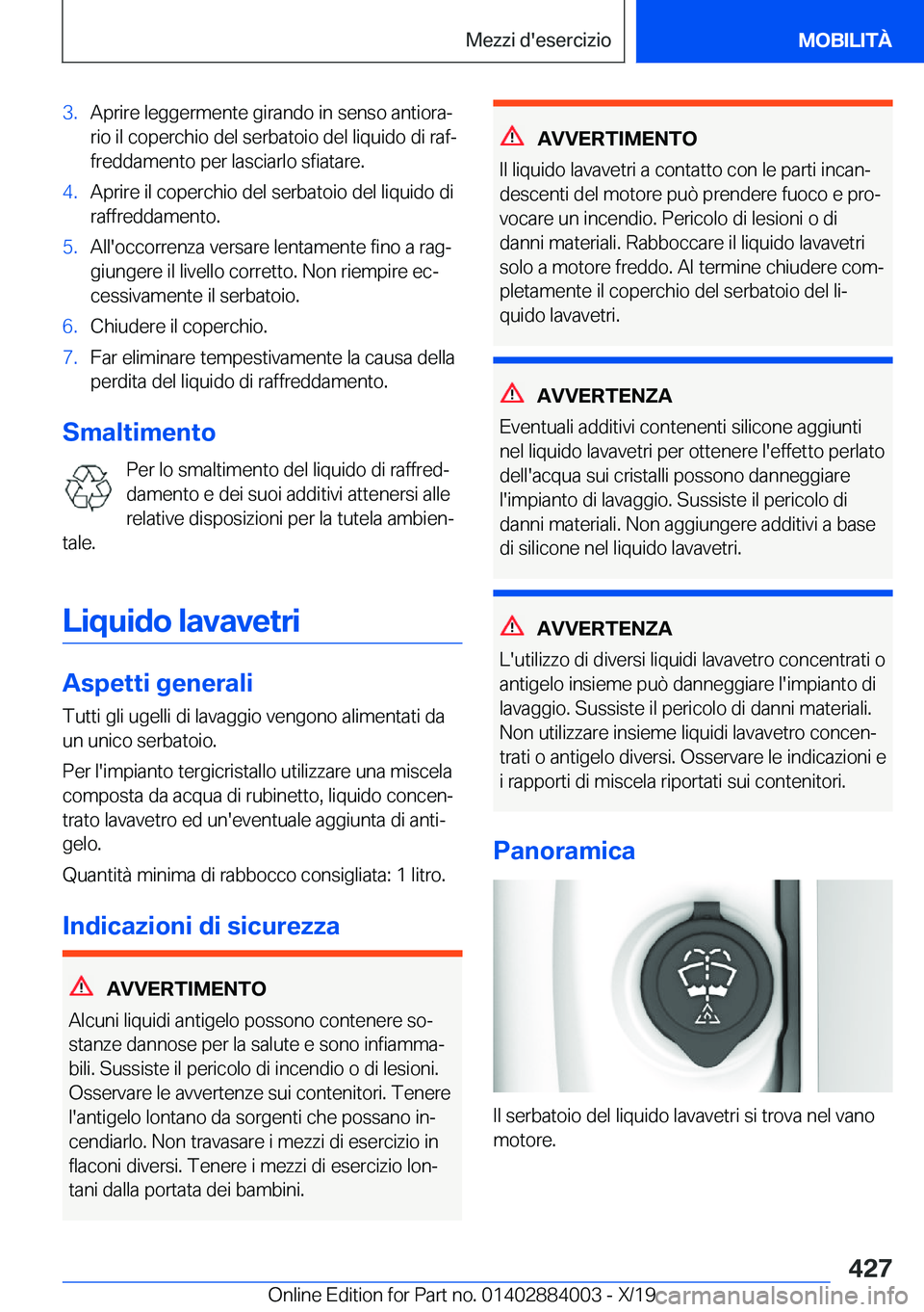 BMW X7 2020  Libretti Di Uso E manutenzione (in Italian) �3�.�A�p�r�i�r�e��l�e�g�g�e�r�m�e�n�t�e��g�i�r�a�n�d�o��i�n��s�e�n�s�o��a�n�t�i�o�r�aª�r�i�o��i�l��c�o�p�e�r�c�h�i�o��d�e�l��s�e�r�b�a�t�o�i�o��d�e�l��l�i�q�u�i�d�o��d�i��r�a�fª
�f�r�
