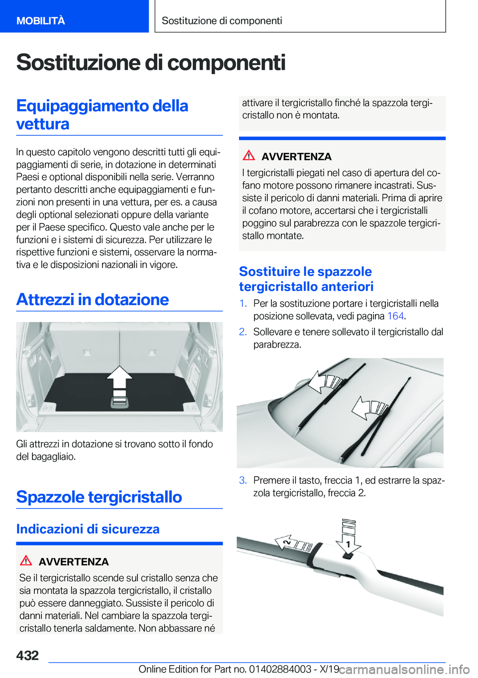 BMW X7 2020  Libretti Di Uso E manutenzione (in Italian) �S�o�s�t�i�t�u�z�i�o�n�e��d�i��c�o�m�p�o�n�e�n�t�i�E�q�u�i�p�a�g�g�i�a�m�e�n�t�o��d�e�l�l�a�v�e�t�t�u�r�a
�I�n��q�u�e�s�t�o��c�a�p�i�t�o�l�o��v�e�n�g�o�n�o��d�e�s�c�r�i�t�t�i��t�u�t�t�i��g�l�