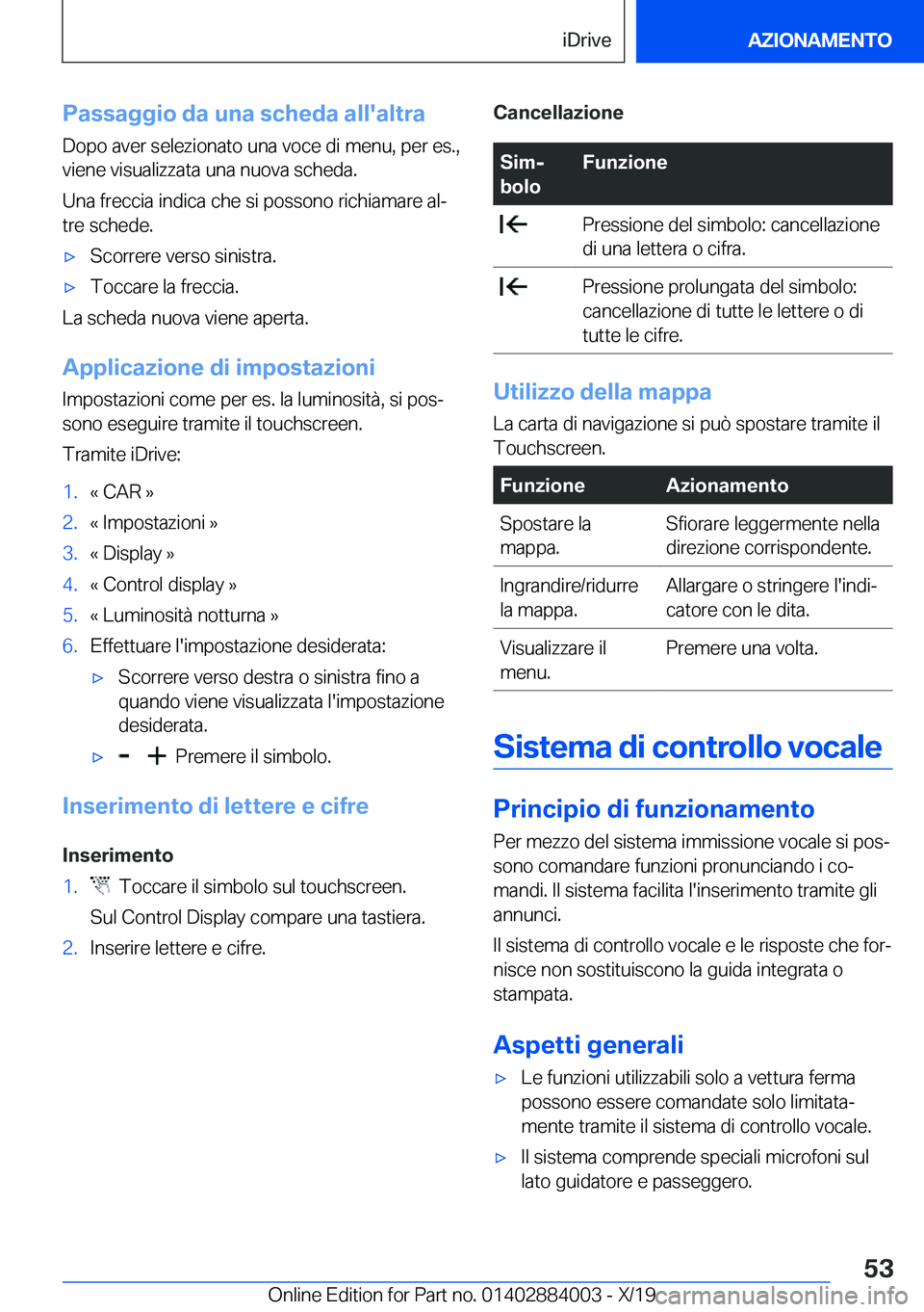 BMW X7 2020  Libretti Di Uso E manutenzione (in Italian) �P�a�s�s�a�g�g�i�o��d�a��u�n�a��s�c�h�e�d�a��a�l�l�'�a�l�t�r�a
�D�o�p�o��a�v�e�r��s�e�l�e�z�i�o�n�a�t�o��u�n�a��v�o�c�e��d�i��m�e�n�u�,��p�e�r��e�s�.�,
�v�i�e�n�e��v�i�s�u�a�l�i�z�z�a