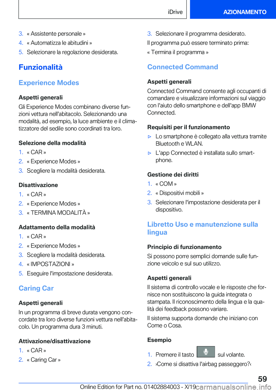 BMW X7 2020  Libretti Di Uso E manutenzione (in Italian) �3�.�«��A�s�s�i�s�t�e�n�t�e��p�e�r�s�o�n�a�l�e��{�4�.�«��A�u�t�o�m�a�t�i�z�z�a��l�e��a�b�i�t�u�d�i�n�i��{�5�.�S�e�l�e�z�i�o�n�a�r�e��l�a��r�e�g�o�l�a�z�i�o�n�e��d�e�s�i�d�e�r�a�t�a�.
�F�u�