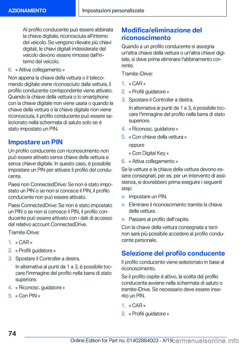 BMW X7 2020  Libretti Di Uso E manutenzione (in Italian) �A�l��p�r�o�f�i�l�o��c�o�n�d�u�c�e�n�t�e��p�u�
