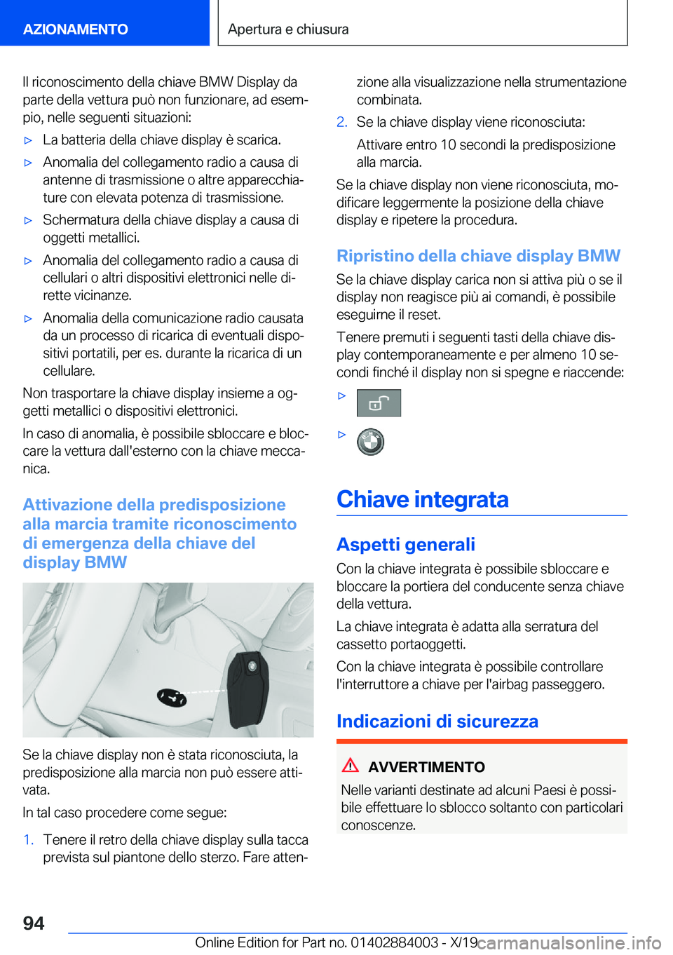BMW X7 2020  Libretti Di Uso E manutenzione (in Italian) �I�l��r�i�c�o�n�o�s�c�i�m�e�n�t�o��d�e�l�l�a��c�h�i�a�v�e��B�M�W��D�i�s�p�l�a�y��d�a
�p�a�r�t�e��d�e�l�l�a��v�e�t�t�u�r�a��p�u�