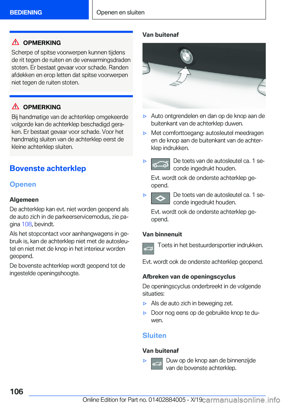 BMW X7 2020  Instructieboekjes (in Dutch) �O�P�M�E�R�K�I�N�G
�S�c�h�e�r�p�e��o�f��s�p�i�t�s�e��v�o�o�r�w�e�r�p�e�n��k�u�n�n�e�n��t�i�j�d�e�n�s
�d�e��r�i�t��t�e�g�e�n��d�e��r�u�i�t�e�n��e�n��d�e��v�e�r�w�a�r�m�i�n�g�s�d�r�a�d�e�n �