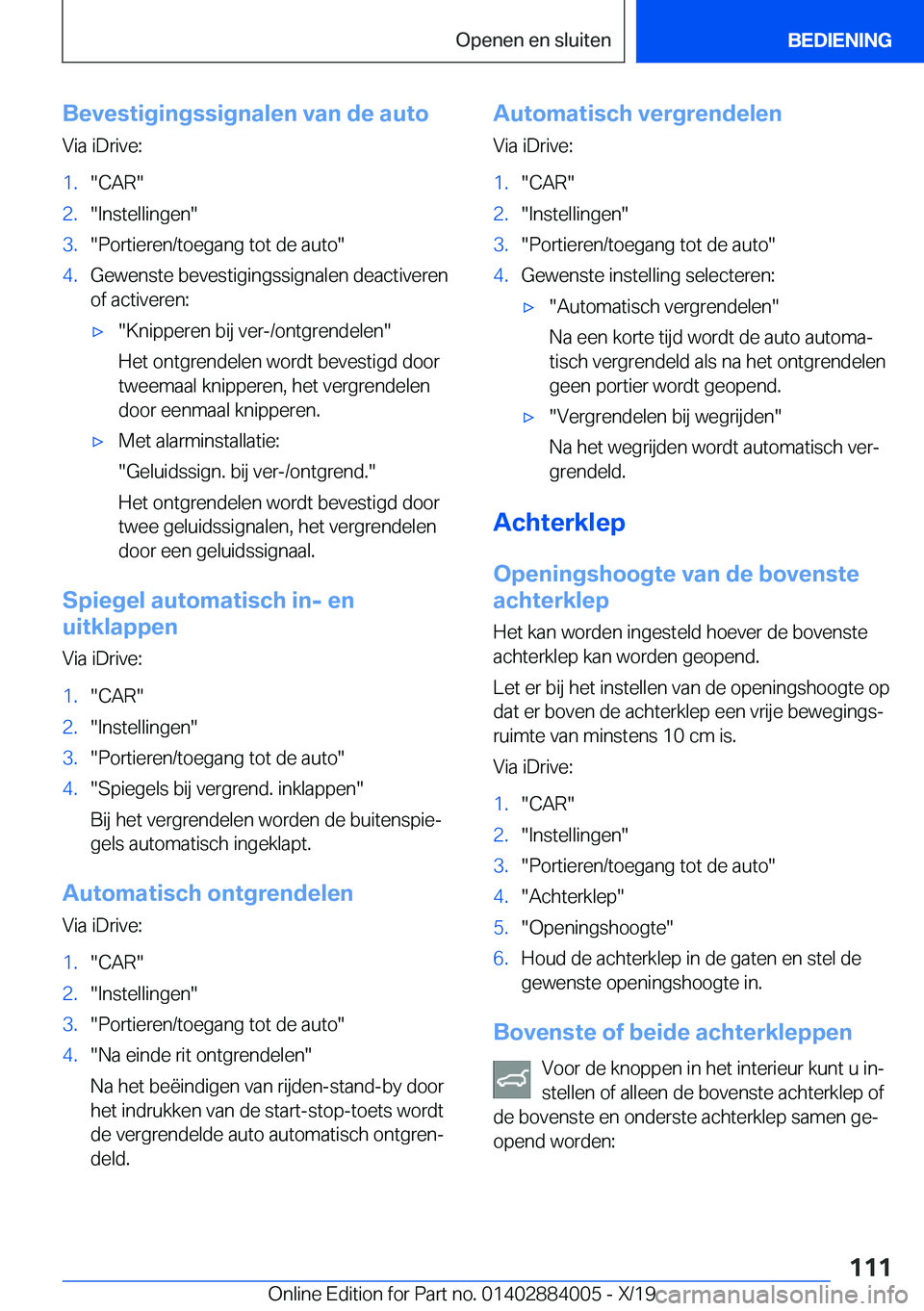 BMW X7 2020  Instructieboekjes (in Dutch) �B�e�v�e�s�t�i�g�i�n�g�s�s�i�g�n�a�l�e�n��v�a�n��d�e��a�u�t�o�V�i�a��i�D�r�i�v�e�:�1�.��C�A�R��2�.��I�n�s�t�e�l�l�i�n�g�e�n��3�.��P�o�r�t�i�e�r�e�n�/�t�o�e�g�a�n�g��t�o�t��d�e��a�u�t�o��4