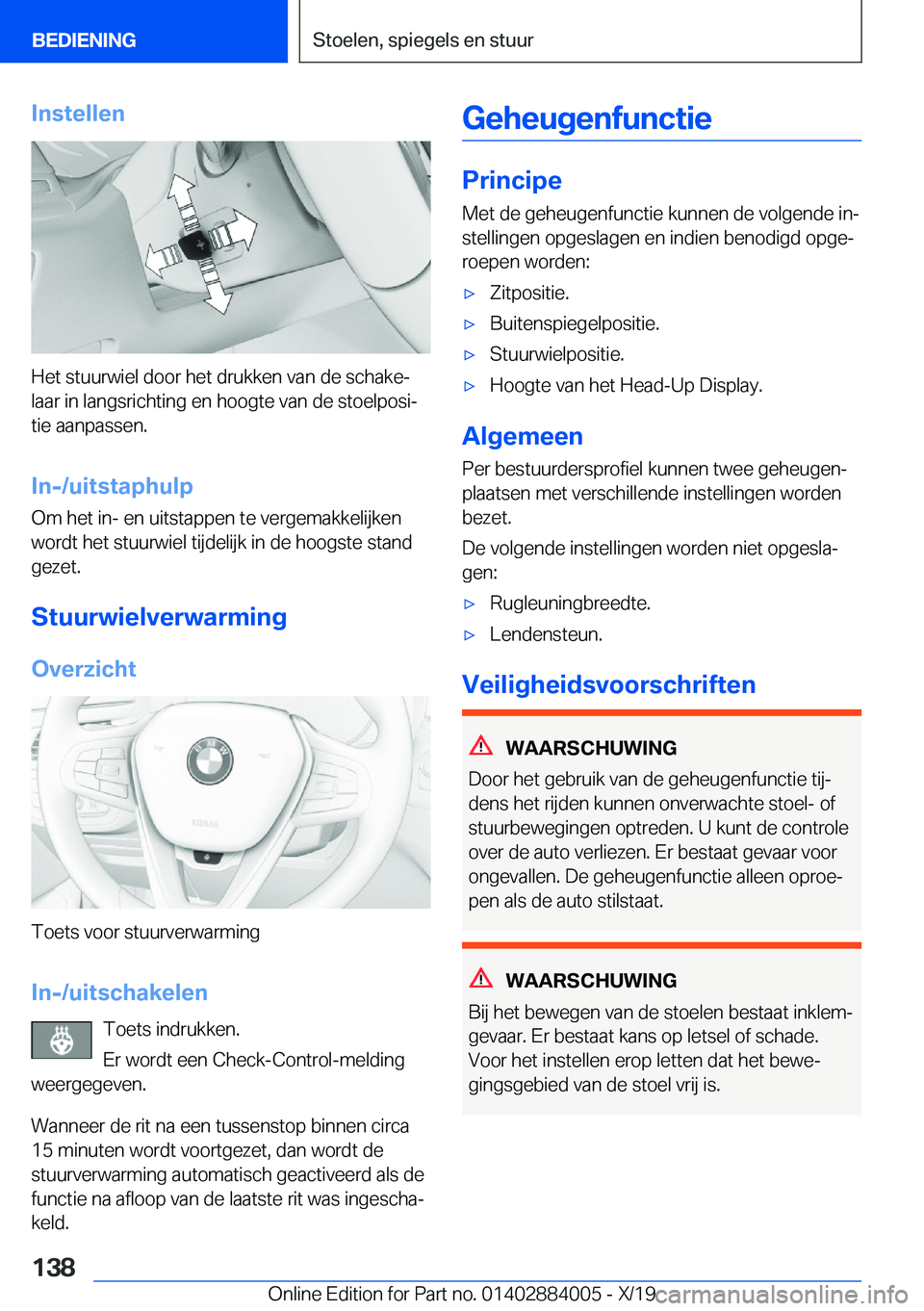 BMW X7 2020  Instructieboekjes (in Dutch) �I�n�s�t�e�l�l�e�n
�H�e�t��s�t�u�u�r�w�i�e�l��d�o�o�r��h�e�t��d�r�u�k�k�e�n��v�a�n��d�e��s�c�h�a�k�ej
�l�a�a�r��i�n��l�a�n�g�s�r�i�c�h�t�i�n�g��e�n��h�o�o�g�t�e��v�a�n��d�e��s�t�o�e�l�p