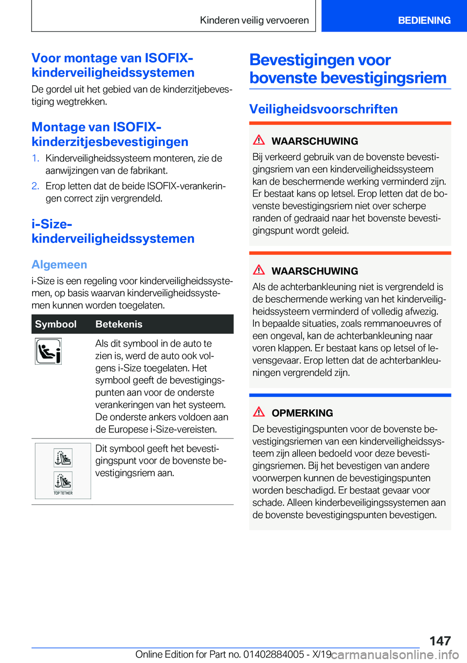 BMW X7 2020  Instructieboekjes (in Dutch) �V�o�o�r��m�o�n�t�a�g�e��v�a�n��I�S�O�F�I�X�-
�k�i�n�d�e�r�v�e�i�l�i�g�h�e�i�d�s�s�y�s�t�e�m�e�n
�D�e��g�o�r�d�e�l��u�i�t��h�e�t��g�e�b�i�e�d��v�a�n��d�e��k�i�n�d�e�r�z�i�t�j�e�b�e�v�e�sj �