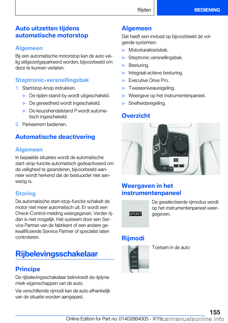 BMW X7 2020  Instructieboekjes (in Dutch) �A�u�t�o��u�i�t�z�e�t�t�e�n��t�i�j�d�e�n�s
�a�u�t�o�m�a�t�i�s�c�h�e��m�o�t�o�r�s�t�o�p
�A�l�g�e�m�e�e�n
�B�i�j��e�e�n��a�u�t�o�m�a�t�i�s�c�h�e��m�o�t�o�r�s�t�o�p��k�a�n��d�e��a�u�t�o��v�e�i