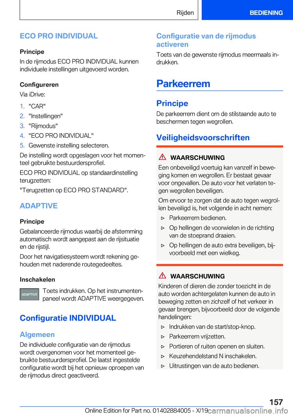 BMW X7 2020  Instructieboekjes (in Dutch) �E�C�O��P�R�O��I�N�D�I�V�I�D�U�A�L
�P�r�i�n�c�i�p�e
�I�n��d�e��r�i�j�m�o�d�u�s��E�C�O��P�R�O��I�N�D�I�V�I�D�U�A�L��k�u�n�n�e�n
�i�n�d�i�v�i�d�u�e�l�e��i�n�s�t�e�l�l�i�n�g�e�n��u�i�t�g�e�v�o�