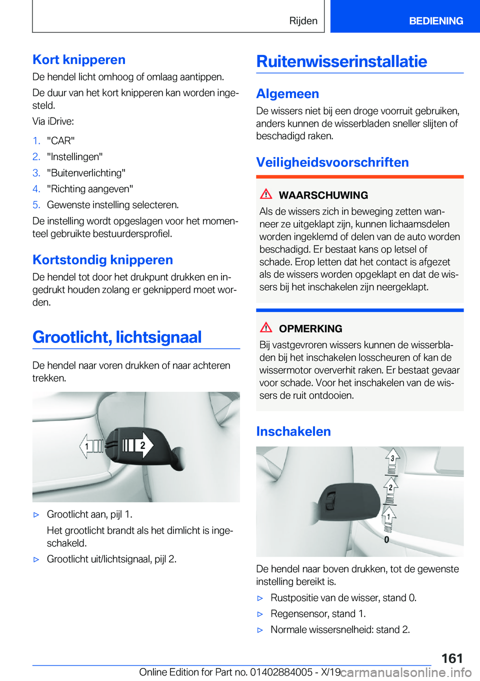 BMW X7 2020  Instructieboekjes (in Dutch) �K�o�r�t��k�n�i�p�p�e�r�e�n
�D�e��h�e�n�d�e�l��l�i�c�h�t��o�m�h�o�o�g��o�f��o�m�l�a�a�g��a�a�n�t�i�p�p�e�n�.
�D�e��d�u�u�r��v�a�n��h�e�t��k�o�r�t��k�n�i�p�p�e�r�e�n��k�a�n��w�o�r�d�e�n�
