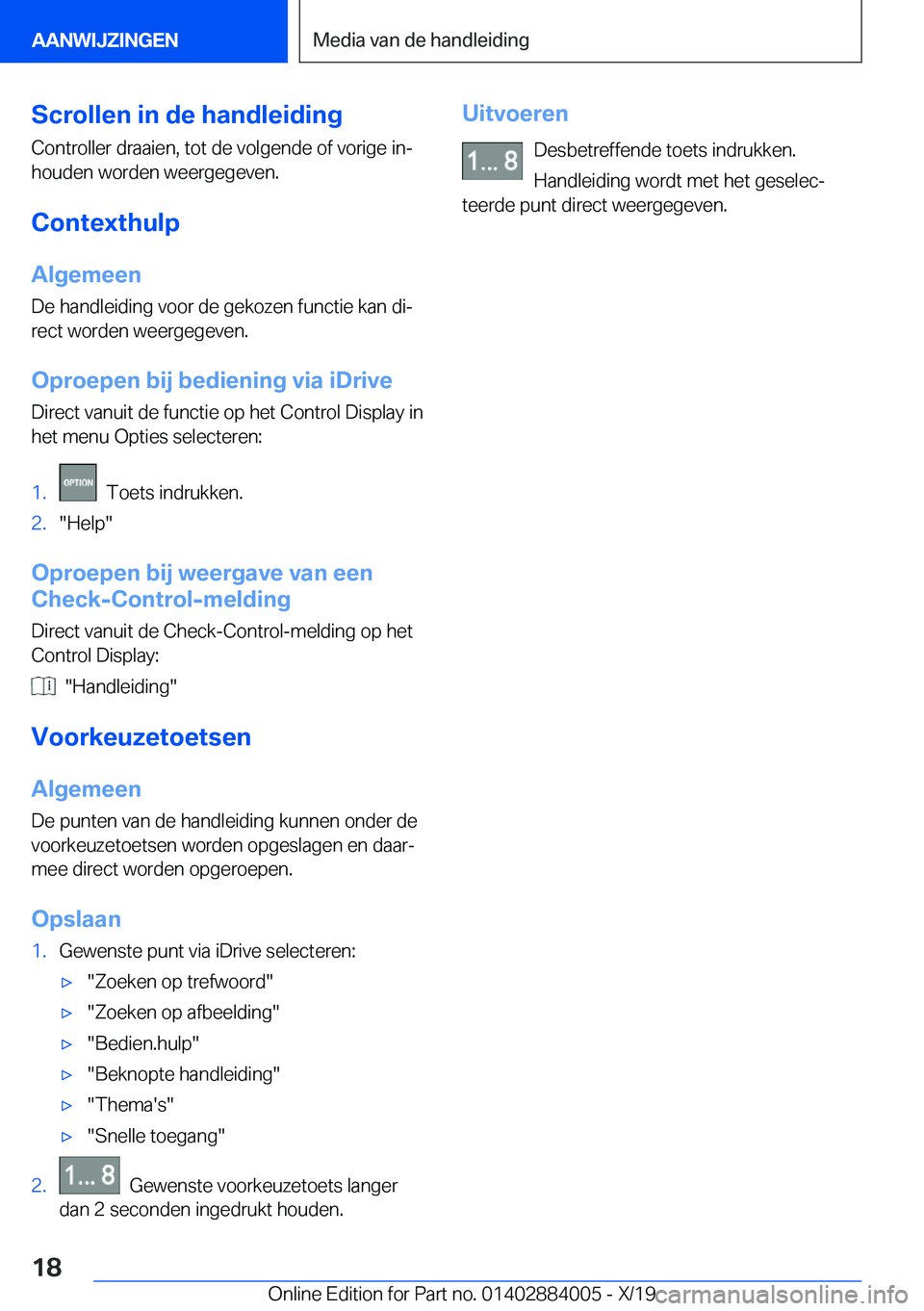 BMW X7 2020  Instructieboekjes (in Dutch) �S�c�r�o�l�l�e�n��i�n��d�e��h�a�n�d�l�e�i�d�i�n�g
�C�o�n�t�r�o�l�l�e�r��d�r�a�a�i�e�n�,��t�o�t��d�e��v�o�l�g�e�n�d�e��o�f��v�o�r�i�g�e��i�nj
�h�o�u�d�e�n��w�o�r�d�e�n��w�e�e�r�g�e�g�e�v�e
