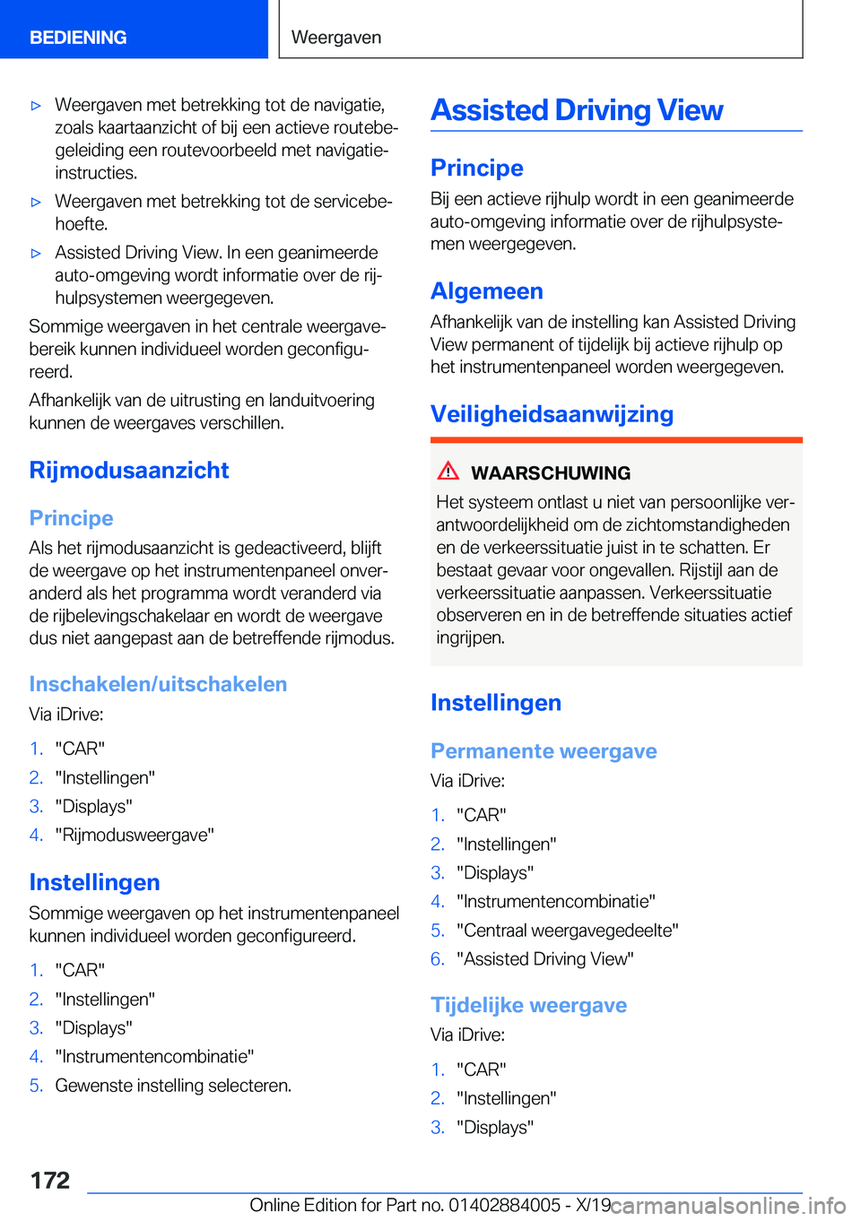 BMW X7 2020  Instructieboekjes (in Dutch) 'x�W�e�e�r�g�a�v�e�n��m�e�t��b�e�t�r�e�k�k�i�n�g��t�o�t��d�e��n�a�v�i�g�a�t�i�e�,
�z�o�a�l�s��k�a�a�r�t�a�a�n�z�i�c�h�t��o�f��b�i�j��e�e�n��a�c�t�i�e�v�e��r�o�u�t�e�b�ej �g�e�l�e�i�d�i
