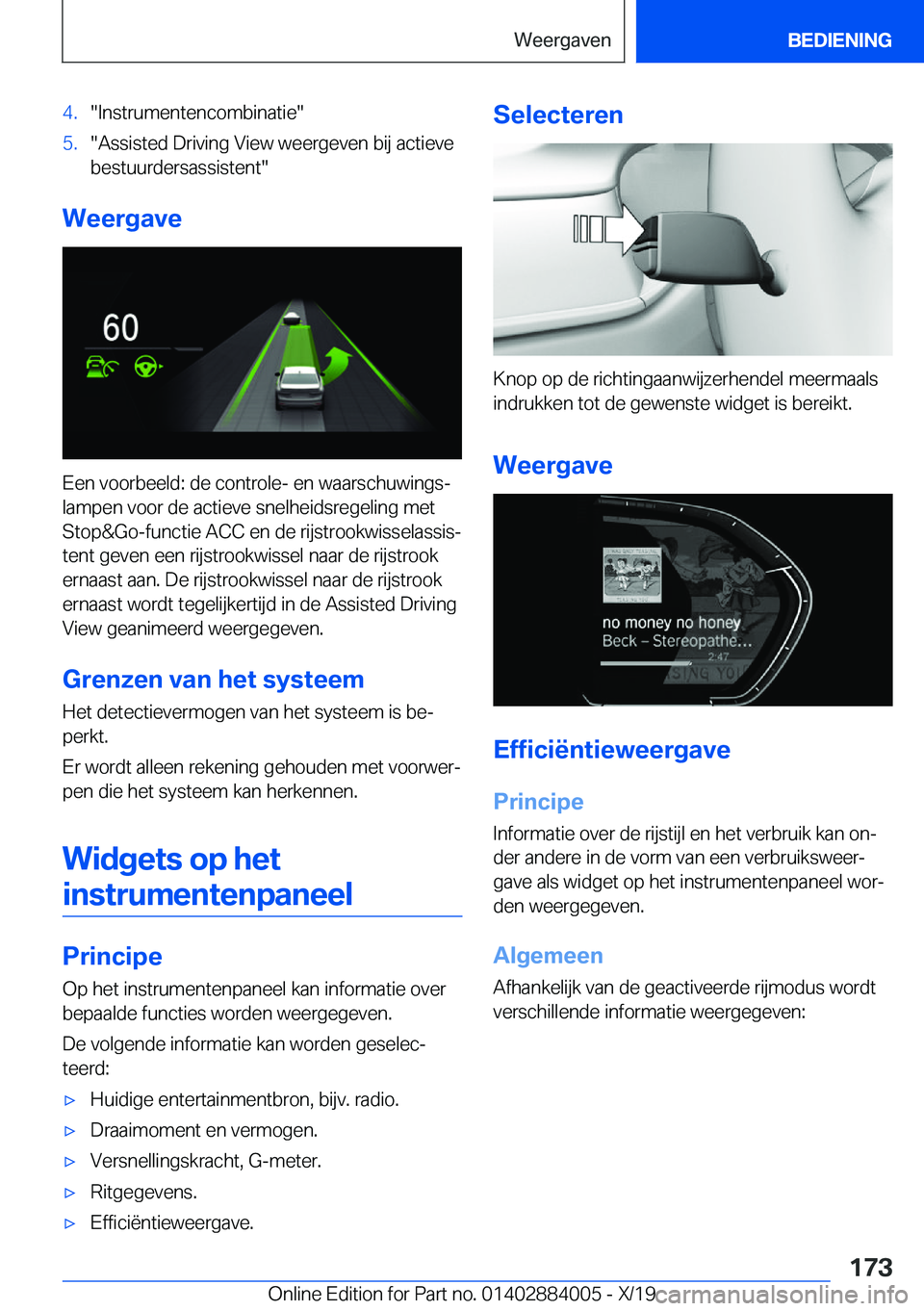 BMW X7 2020  Instructieboekjes (in Dutch) �4�.��I�n�s�t�r�u�m�e�n�t�e�n�c�o�m�b�i�n�a�t�i�e��5�.��A�s�s�i�s�t�e�d��D�r�i�v�i�n�g��V�i�e�w��w�e�e�r�g�e�v�e�n��b�i�j��a�c�t�i�e�v�e
�b�e�s�t�u�u�r�d�e�r�s�a�s�s�i�s�t�e�n�t�
�W�e�e�r�g�a