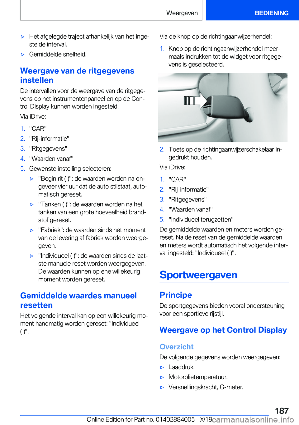 BMW X7 2020  Instructieboekjes (in Dutch) 'x�H�e�t��a�f�g�e�l�e�g�d�e��t�r�a�j�e�c�t��a�f�h�a�n�k�e�l�i�j�k��v�a�n��h�e�t��i�n�g�ej�s�t�e�l�d�e��i�n�t�e�r�v�a�l�.'x�G�e�m�i�d�d�e�l�d�e��s�n�e�l�h�e�i�d�.
�W�e�e�r�g�a�v�e��v�