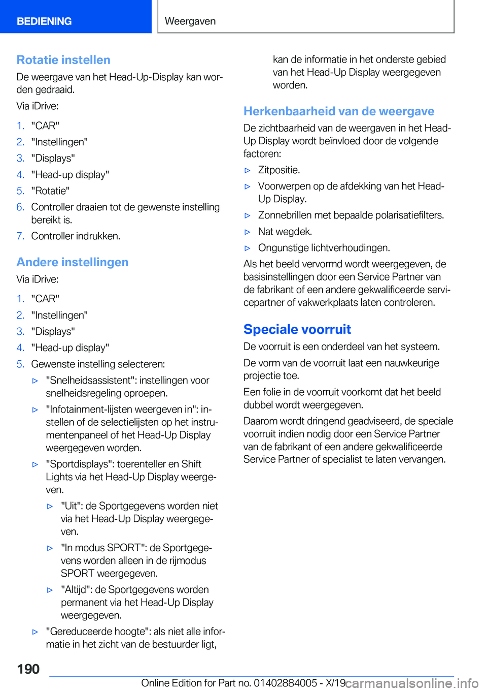 BMW X7 2020  Instructieboekjes (in Dutch) �R�o�t�a�t�i�e��i�n�s�t�e�l�l�e�n�D�e��w�e�e�r�g�a�v�e��v�a�n��h�e�t��H�e�a�d�-�U�p�-�D�i�s�p�l�a�y��k�a�n��w�o�rj
�d�e�n��g�e�d�r�a�a�i�d�.
�V�i�a��i�D�r�i�v�e�:�1�.��C�A�R��2�.��I�n�s�t