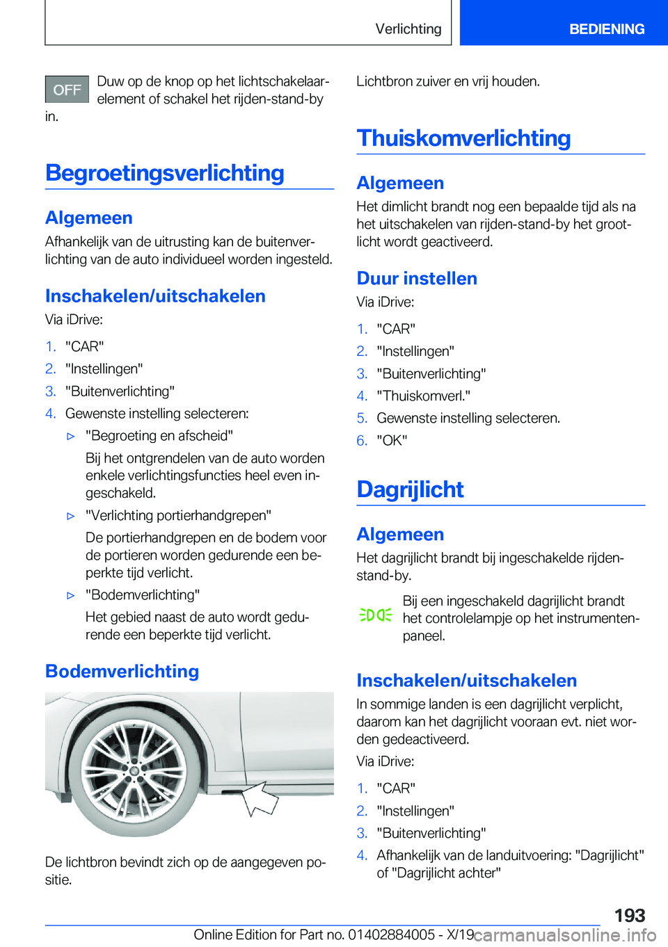 BMW X7 2020  Instructieboekjes (in Dutch) �D�u�w��o�p��d�e��k�n�o�p��o�p��h�e�t��l�i�c�h�t�s�c�h�a�k�e�l�a�a�rj
�e�l�e�m�e�n�t��o�f��s�c�h�a�k�e�l��h�e�t��r�i�j�d�e�n�-�s�t�a�n�d�-�b�y
�i�n�.
�B�e�g�r�o�e�t�i�n�g�s�v�e�r�l�i�c�h�t�