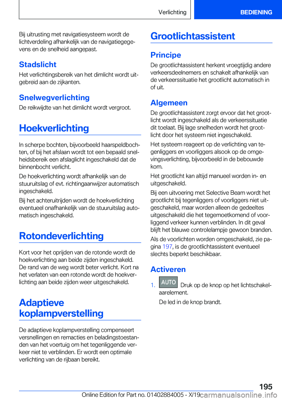 BMW X7 2020  Instructieboekjes (in Dutch) �B�i�j��u�i�t�r�u�s�t�i�n�g��m�e�t��n�a�v�i�g�a�t�i�e�s�y�s�t�e�e�m��w�o�r�d�t��d�e
�l�i�c�h�t�v�e�r�d�e�l�i�n�g��a�f�h�a�n�k�e�l�i�j�k��v�a�n��d�e��n�a�v�i�g�a�t�i�e�g�e�g�ej �v�e�n�s��e�n