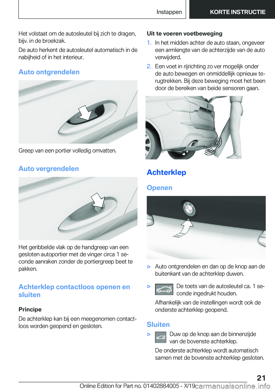 BMW X7 2020  Instructieboekjes (in Dutch) �H�e�t��v�o�l�s�t�a�a�t��o�m��d�e��a�u�t�o�s�l�e�u�t�e�l��b�i�j��z�i�c�h��t�e��d�r�a�g�e�n�,�b�i�j�v�.��i�n��d�e��b�r�o�e�k�z�a�k�.
�D�e��a�u�t�o��h�e�r�k�e�n�t��d�e��a�u�t�o�s�l�e�u�t�