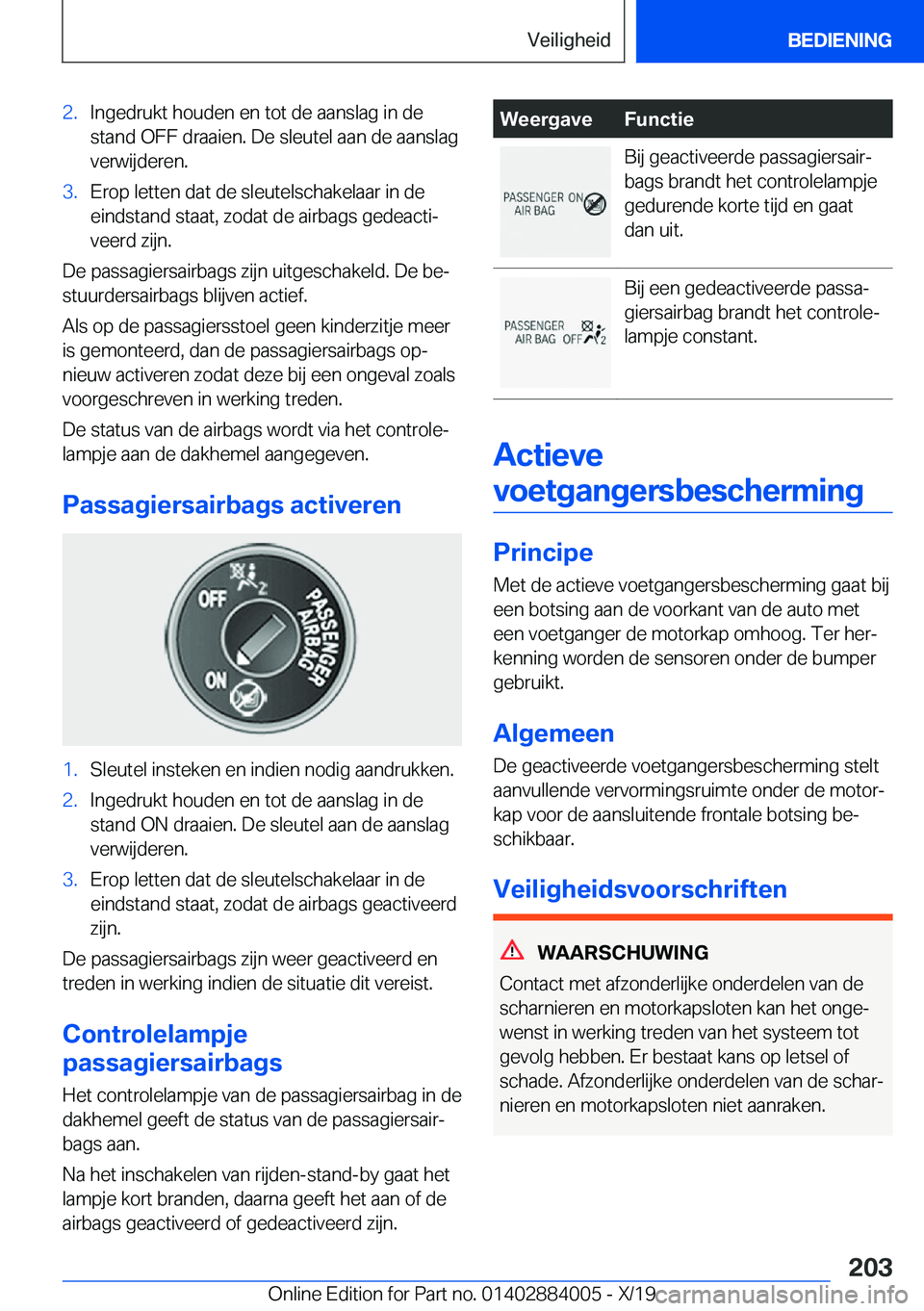 BMW X7 2020  Instructieboekjes (in Dutch) �2�.�I�n�g�e�d�r�u�k�t��h�o�u�d�e�n��e�n��t�o�t��d�e��a�a�n�s�l�a�g��i�n��d�e
�s�t�a�n�d��O�F�F��d�r�a�a�i�e�n�.��D�e��s�l�e�u�t�e�l��a�a�n��d�e��a�a�n�s�l�a�g �v�e�r�w�i�j�d�e�r�e�n�.�3