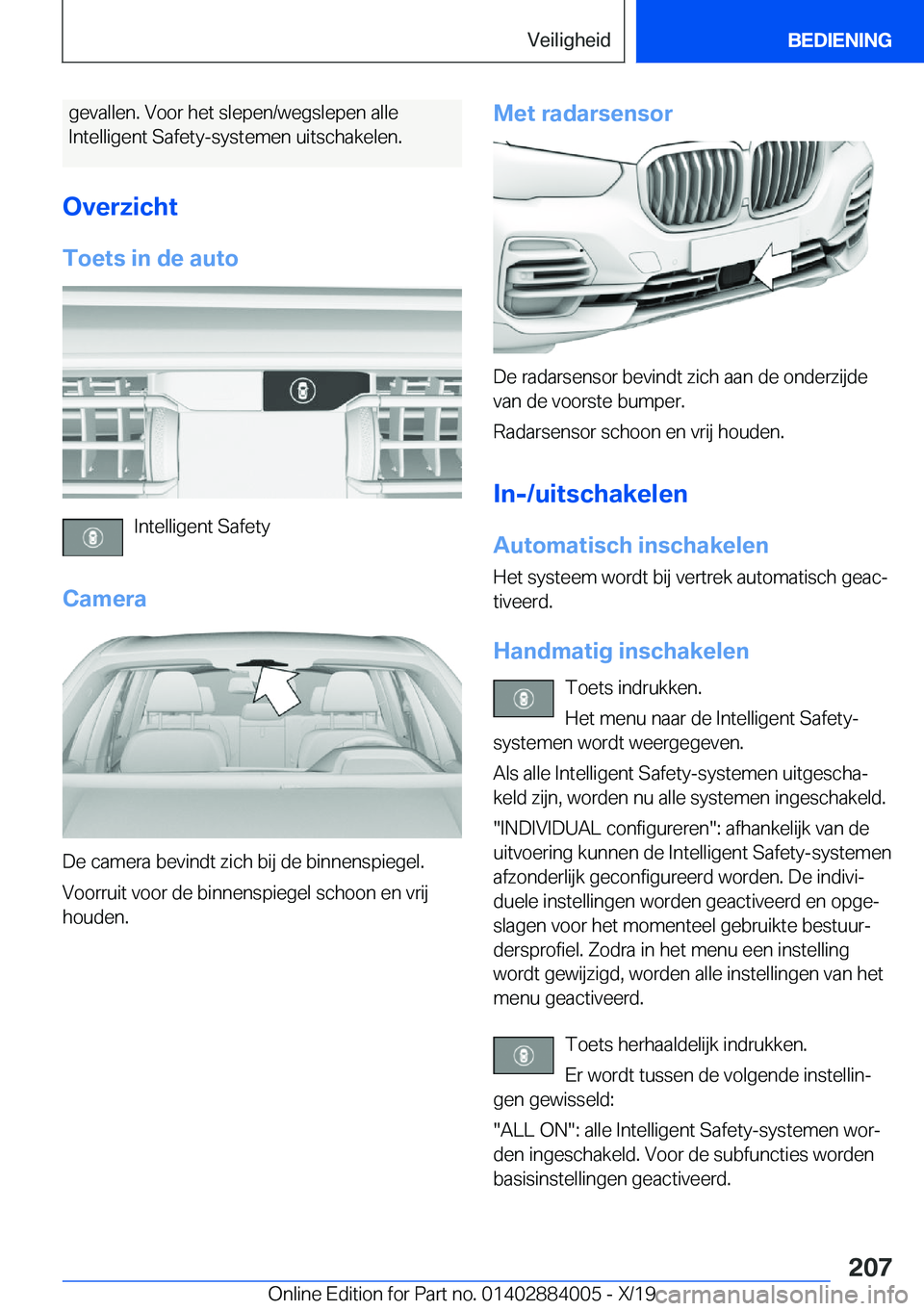 BMW X7 2020  Instructieboekjes (in Dutch) �g�e�v�a�l�l�e�n�.��V�o�o�r��h�e�t��s�l�e�p�e�n�/�w�e�g�s�l�e�p�e�n��a�l�l�e�I�n�t�e�l�l�i�g�e�n�t��S�a�f�e�t�y�-�s�y�s�t�e�m�e�n��u�i�t�s�c�h�a�k�e�l�e�n�.
�O�v�e�r�z�i�c�h�t �T�o�e�t�s��i�n�