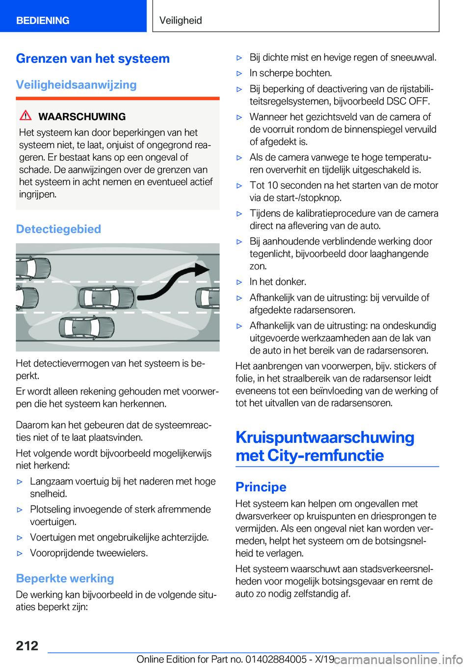 BMW X7 2020  Instructieboekjes (in Dutch) �G�r�e�n�z�e�n��v�a�n��h�e�t��s�y�s�t�e�e�m
�V�e�i�l�i�g�h�e�i�d�s�a�a�n�w�i�j�z�i�n�g
�W�A�A�R�S�C�H�U�W�I�N�G
�H�e�t��s�y�s�t�e�e�m��k�a�n��d�o�o�r��b�e�p�e�r�k�i�n�g�e�n��v�a�n��h�e�t
�s�y