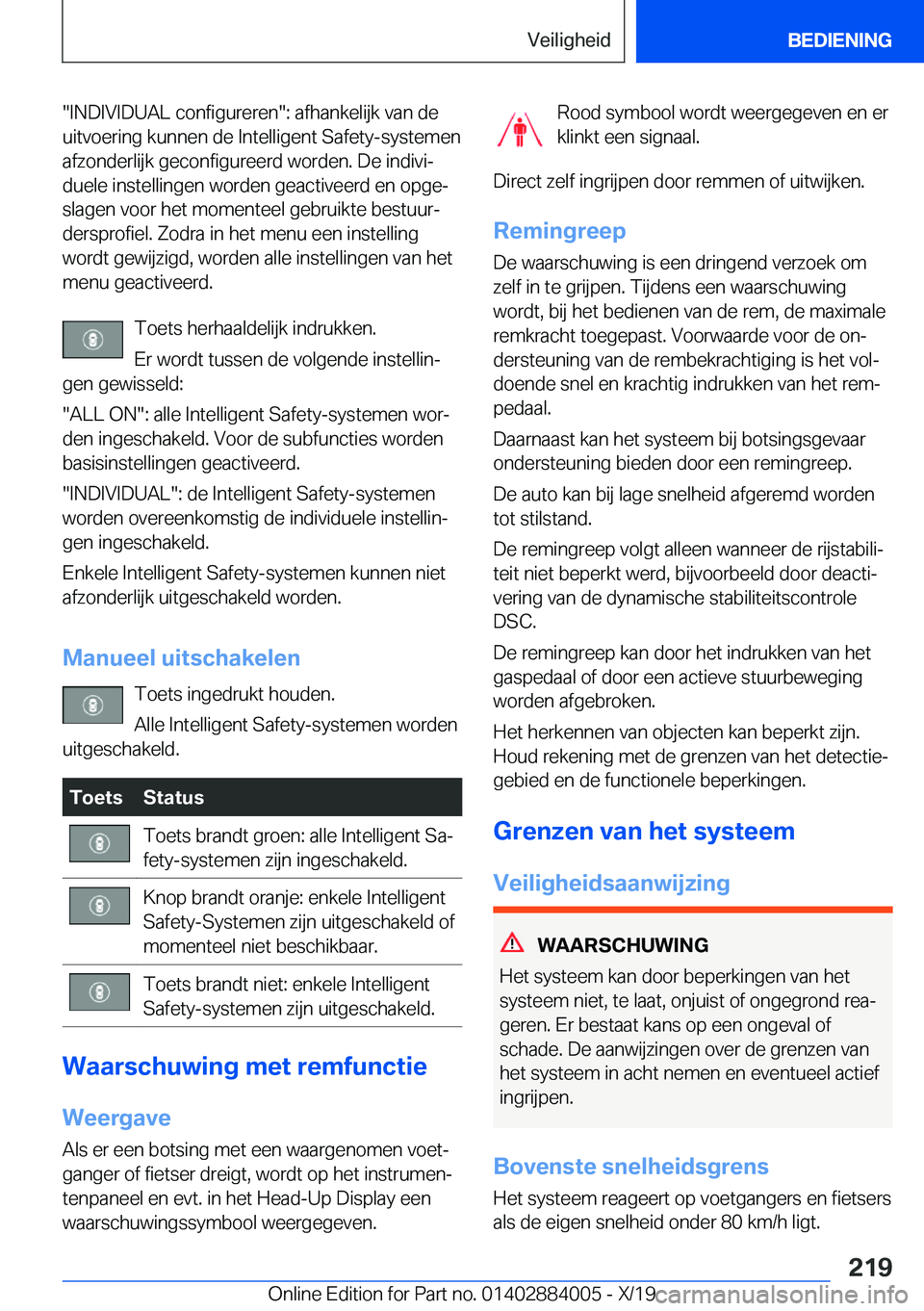 BMW X7 2020  Instructieboekjes (in Dutch) ��I�N�D�I�V�I�D�U�A�L��c�o�n�f�i�g�u�r�e�r�e�n��:��a�f�h�a�n�k�e�l�i�j�k��v�a�n��d�e
�u�i�t�v�o�e�r�i�n�g��k�u�n�n�e�n��d�e��I�n�t�e�l�l�i�g�e�n�t��S�a�f�e�t�y�-�s�y�s�t�e�m�e�n �a�f�z�o�n�d