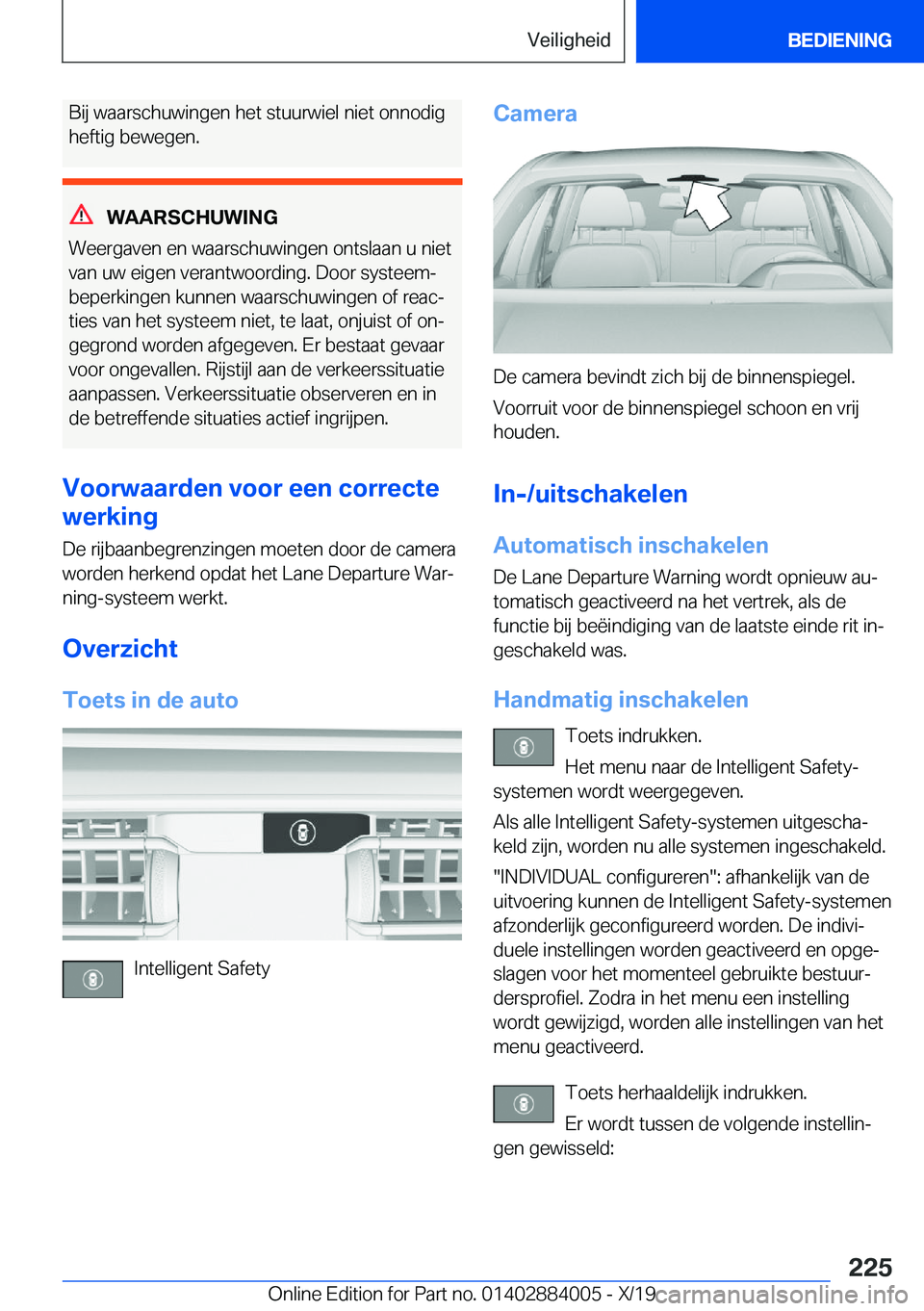 BMW X7 2020  Instructieboekjes (in Dutch) �B�i�j��w�a�a�r�s�c�h�u�w�i�n�g�e�n��h�e�t��s�t�u�u�r�w�i�e�l��n�i�e�t��o�n�n�o�d�i�g�h�e�f�t�i�g��b�e�w�e�g�e�n�.
�W�A�A�R�S�C�H�U�W�I�N�G
�W�e�e�r�g�a�v�e�n��e�n��w�a�a�r�s�c�h�u�w�i�n�g�e�n