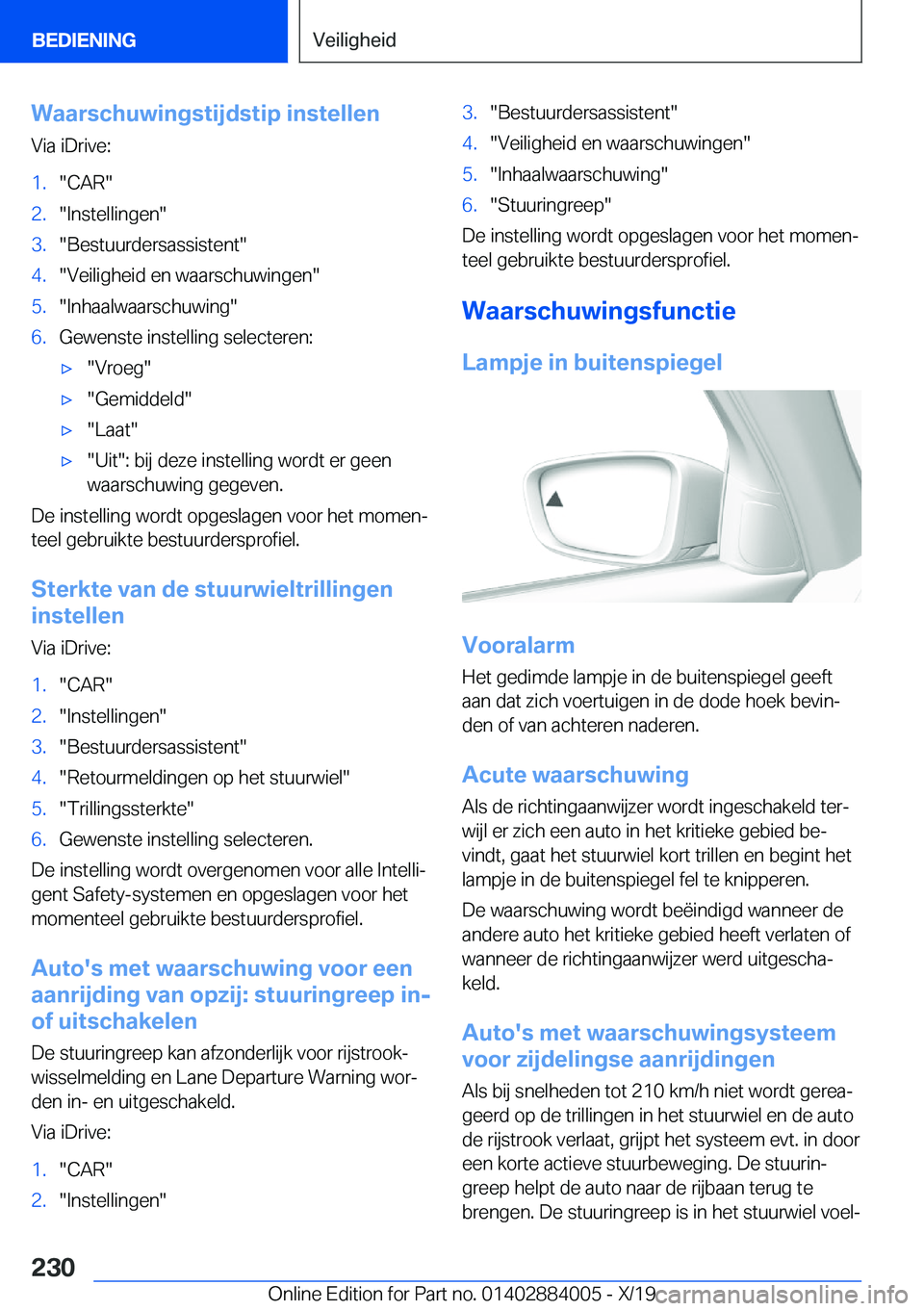 BMW X7 2020  Instructieboekjes (in Dutch) �W�a�a�r�s�c�h�u�w�i�n�g�s�t�i�j�d�s�t�i�p��i�n�s�t�e�l�l�e�n�V�i�a��i�D�r�i�v�e�:�1�.��C�A�R��2�.��I�n�s�t�e�l�l�i�n�g�e�n��3�.��B�e�s�t�u�u�r�d�e�r�s�a�s�s�i�s�t�e�n�t��4�.��V�e�i�l�i�g�h�e