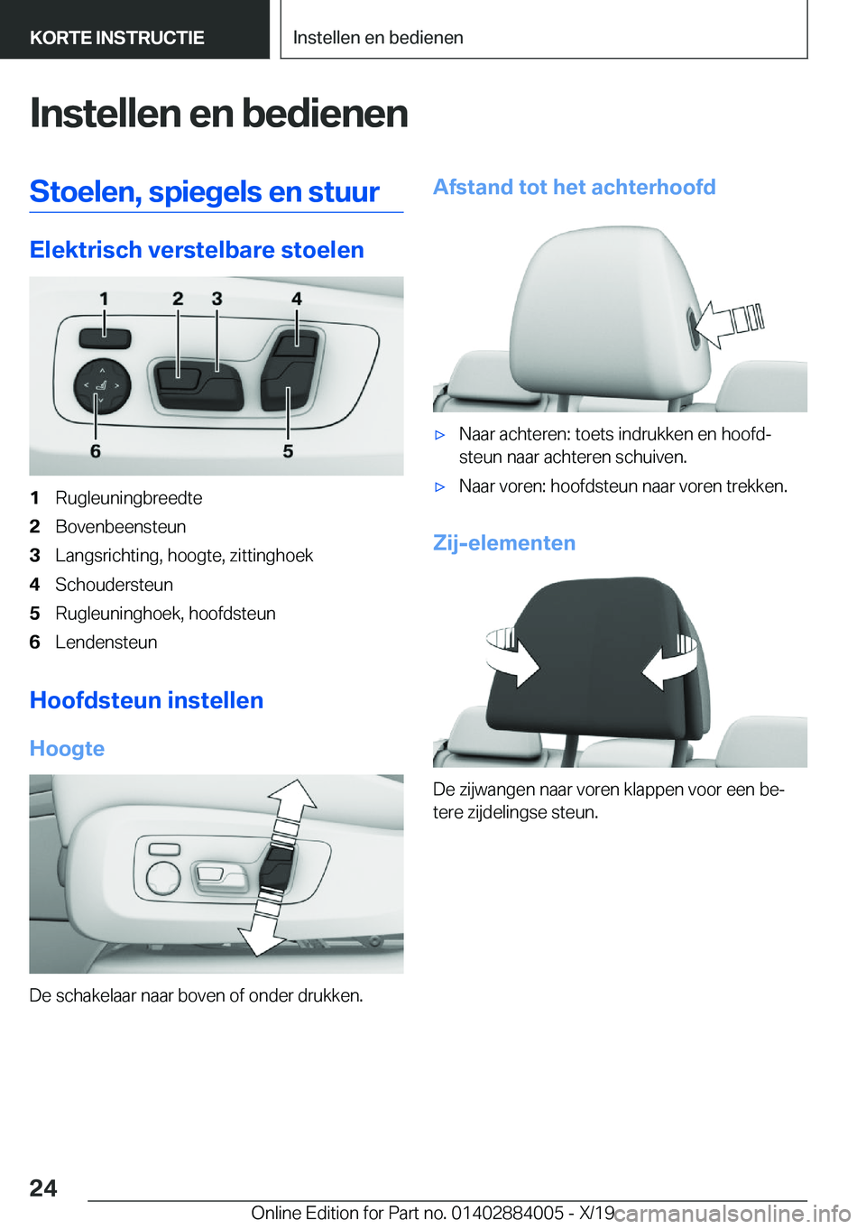BMW X7 2020  Instructieboekjes (in Dutch) �I�n�s�t�e�l�l�e�n��e�n��b�e�d�i�e�n�e�n�S�t�o�e�l�e�n�,��s�p�i�e�g�e�l�s��e�n��s�t�u�u�r
�E�l�e�k�t�r�i�s�c�h��v�e�r�s�t�e�l�b�a�r�e��s�t�o�e�l�e�n
�1�R�u�g�l�e�u�n�i�n�g�b�r�e�e�d�t�e�2�B�o�v