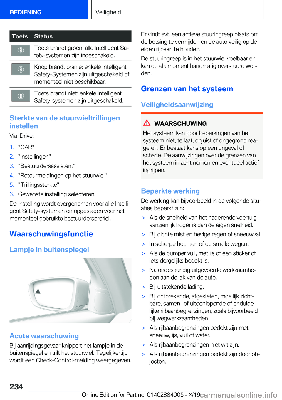 BMW X7 2020  Instructieboekjes (in Dutch) �T�o�e�t�s�S�t�a�t�u�s�T�o�e�t�s��b�r�a�n�d�t��g�r�o�e�n�:��a�l�l�e��I�n�t�e�l�l�i�g�e�n�t��S�aj
�f�e�t�y�-�s�y�s�t�e�m�e�n��z�i�j�n��i�n�g�e�s�c�h�a�k�e�l�d�.�K�n�o�p��b�r�a�n�d�t��o�r�a�n�