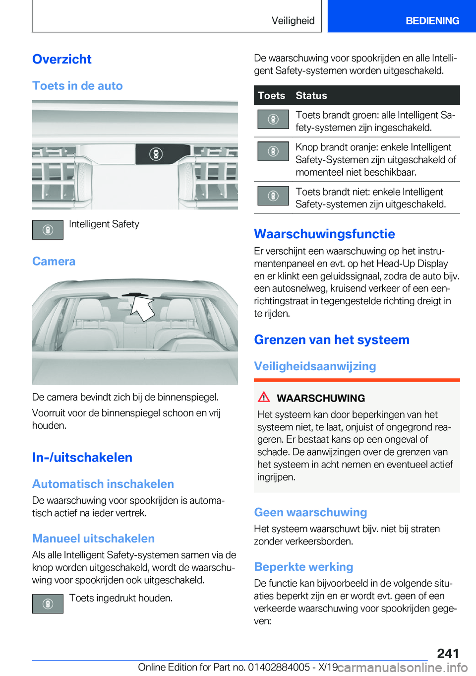 BMW X7 2020  Instructieboekjes (in Dutch) �O�v�e�r�z�i�c�h�t�T�o�e�t�s��i�n��d�e��a�u�t�o
�I�n�t�e�l�l�i�g�e�n�t��S�a�f�e�t�y
�C�a�m�e�r�a
�D�e��c�a�m�e�r�a��b�e�v�i�n�d�t��z�i�c�h��b�i�j��d�e��b�i�n�n�e�n�s�p�i�e�g�e�l�. �V�o�o�r�r