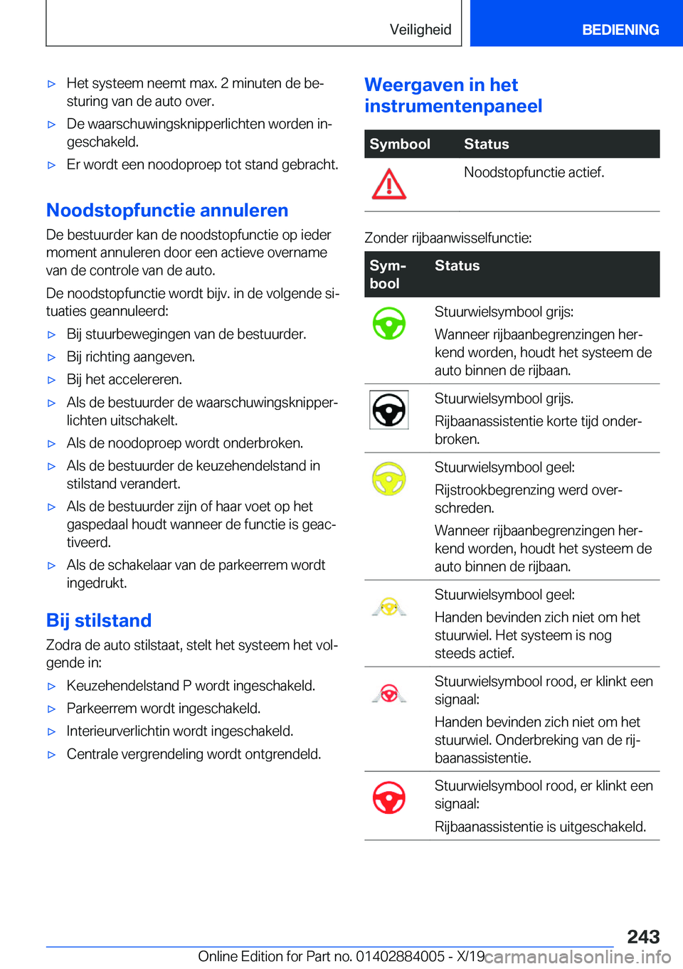 BMW X7 2020  Instructieboekjes (in Dutch) 'x�H�e�t��s�y�s�t�e�e�m��n�e�e�m�t��m�a�x�.��2��m�i�n�u�t�e�n��d�e��b�ej
�s�t�u�r�i�n�g��v�a�n��d�e��a�u�t�o��o�v�e�r�.'x�D�e��w�a�a�r�s�c�h�u�w�i�n�g�s�k�n�i�p�p�e�r�l�i�c�h�t�e�