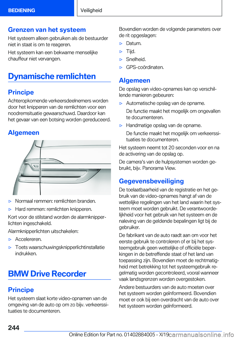 BMW X7 2020  Instructieboekjes (in Dutch) �G�r�e�n�z�e�n��v�a�n��h�e�t��s�y�s�t�e�e�m�H�e�t��s�y�s�t�e�e�m��a�l�l�e�e�n��g�e�b�r�u�i�k�e�n��a�l�s��d�e��b�e�s�t�u�u�r�d�e�r�n�i�e�t��i�n��s�t�a�a�t��i�s��o�m��t�e��r�e�a�g�e�r�e�n